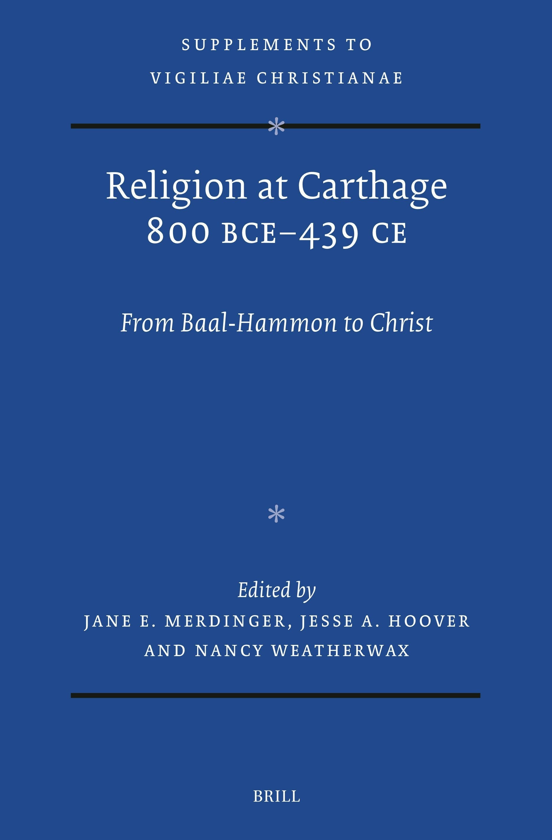 Book cover image for Religion at Carthage 800 BCE-439 CE ISBN: 9789004738584