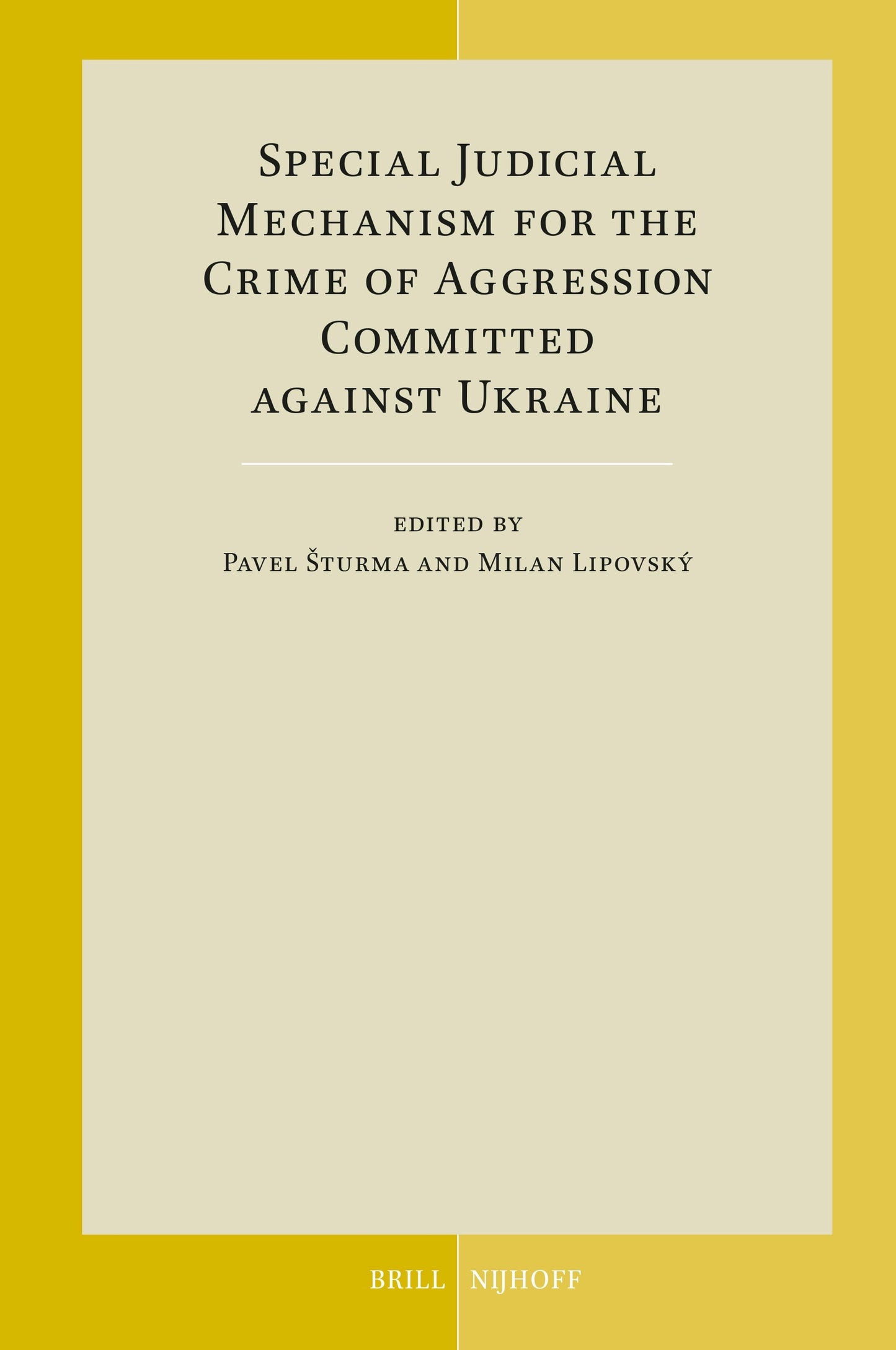 Book cover image for Special Judicial Mechanism for the Crime of Aggression Committed against Ukraine ISBN: 9789004740938
