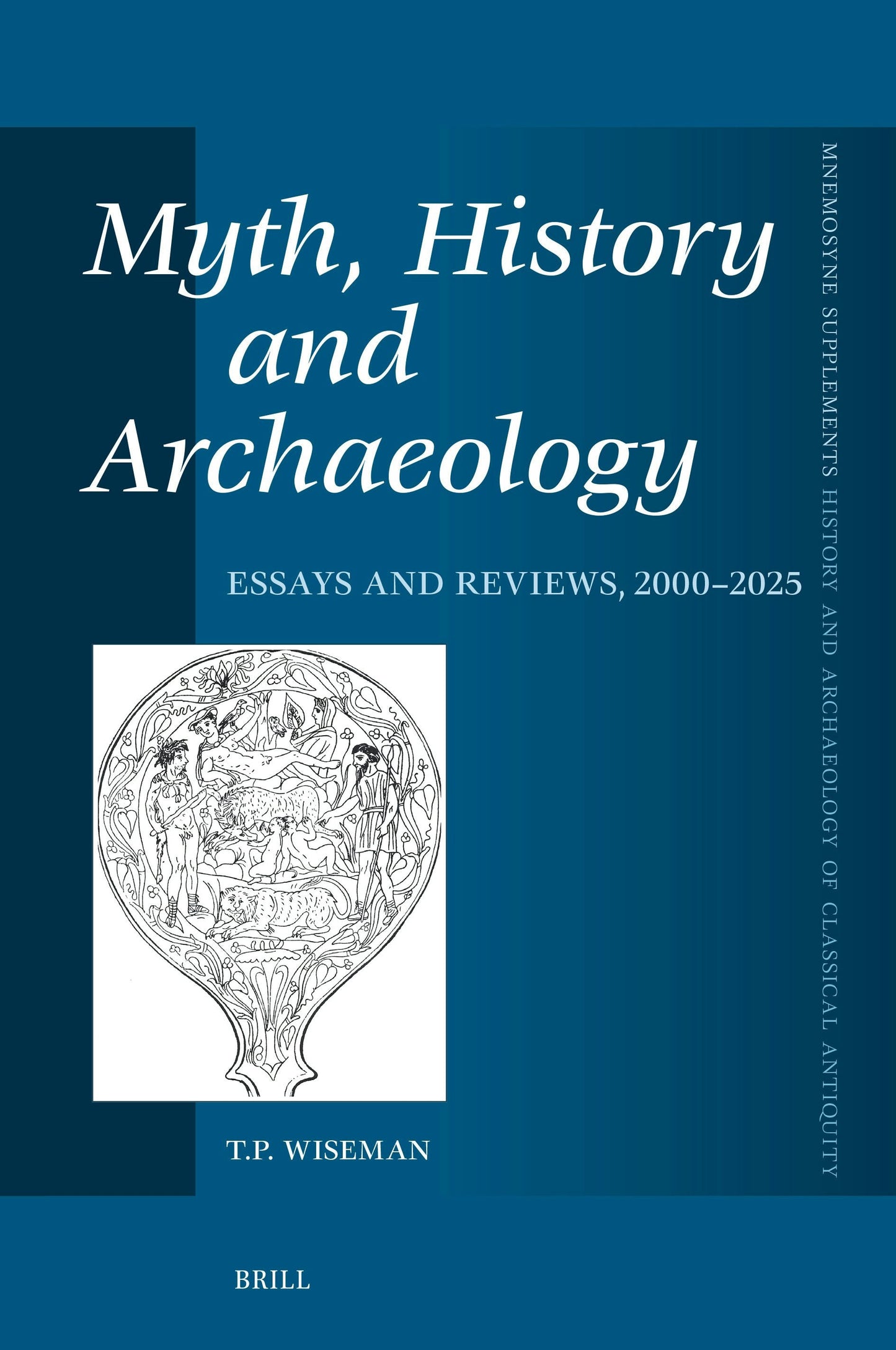 Book cover image for Myth, History and Archaeology ISBN: 9789004742536