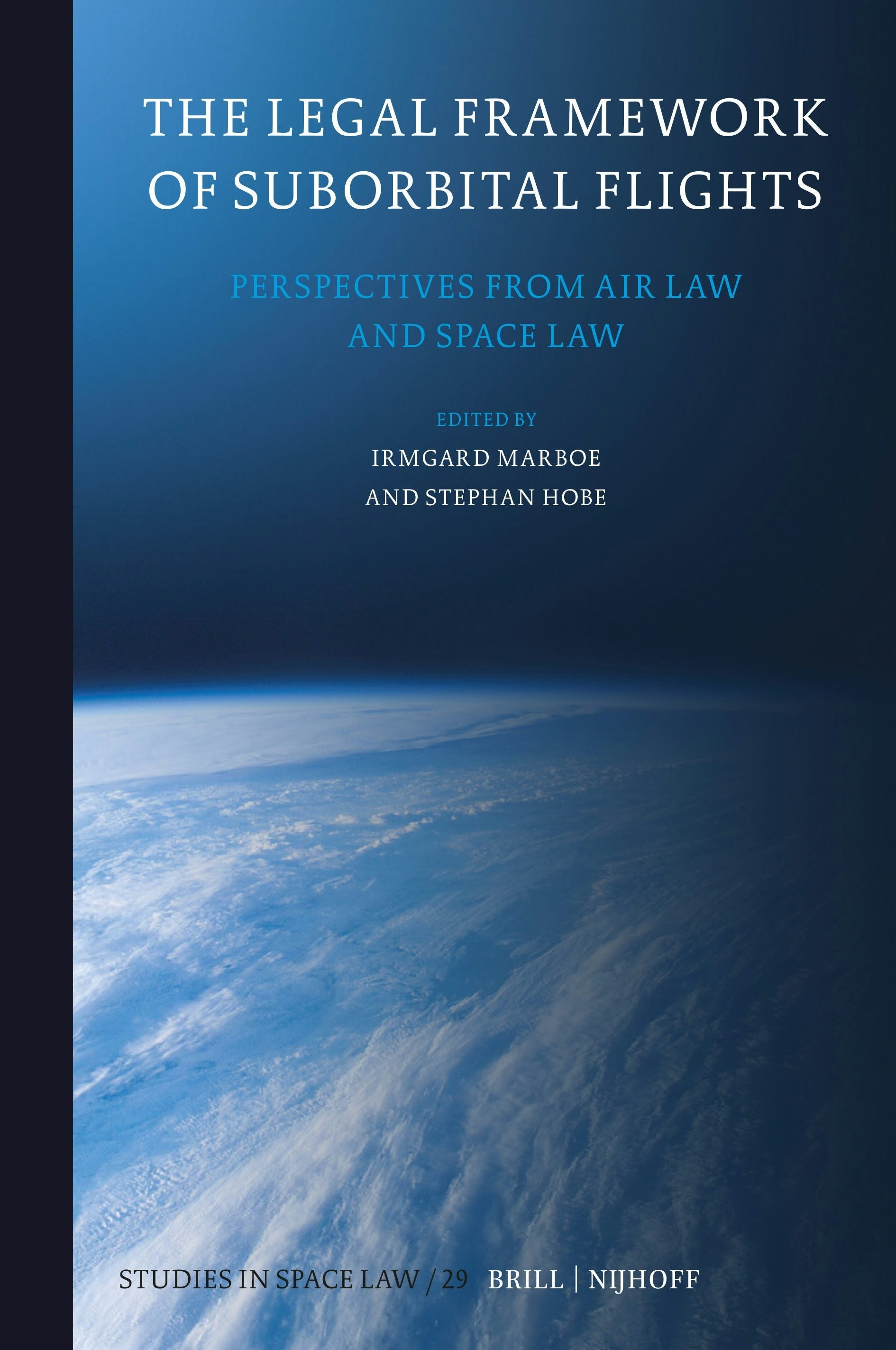 Book cover image for The Legal Framework of Suborbital Flights ISBN: 9789004747623