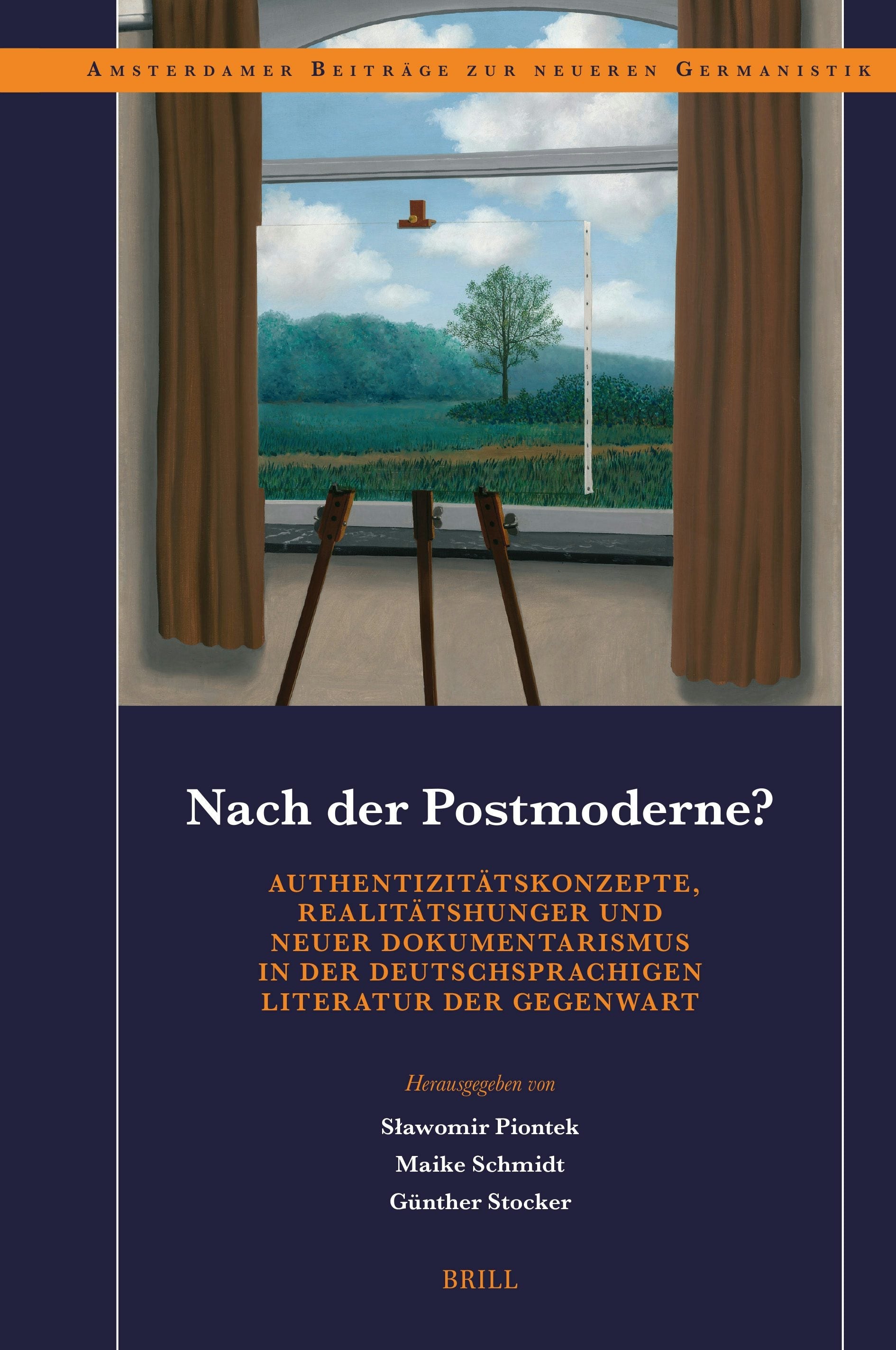 Book cover image for Nach der Postmoderne? Authentizitätskonzepte, Realitätshunger und neuer Dokumentarismus in der deutschsprachigen Literatur der Gegenwart ISBN: 9789004747890