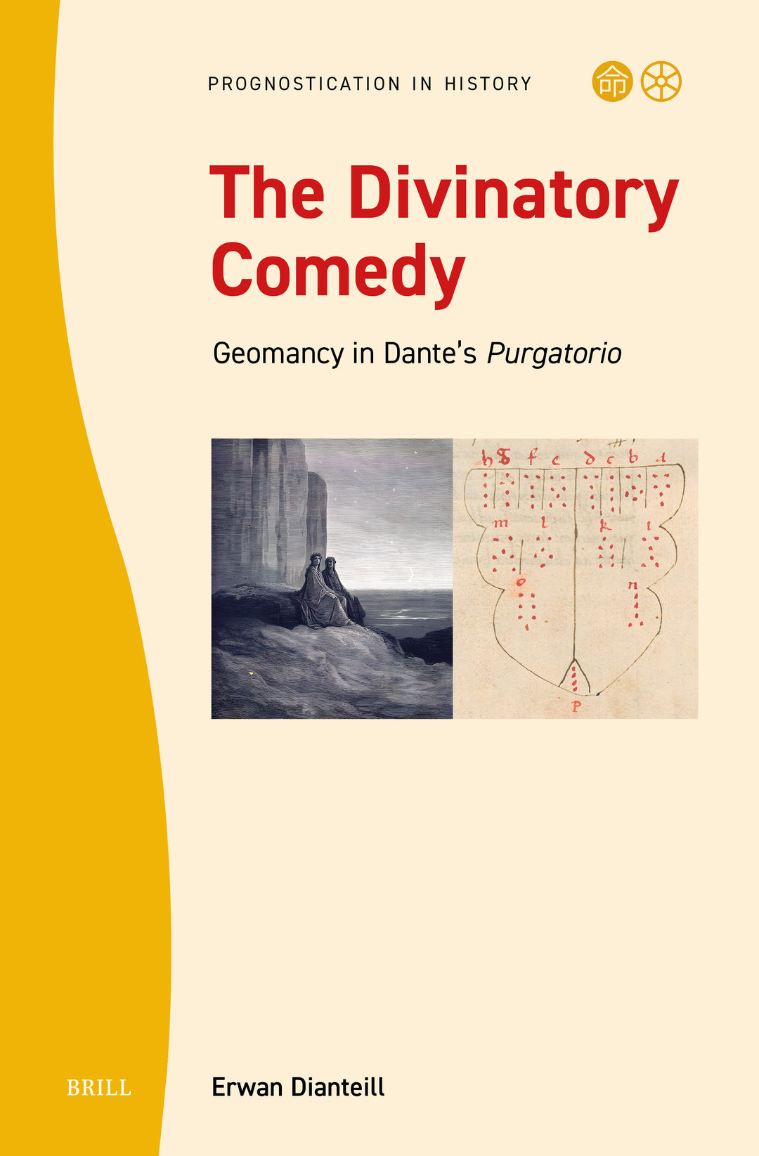 Cover image for The Divinatory Comedy: Geomancy in Dante’s Purgatorio ISBN 9789004770065