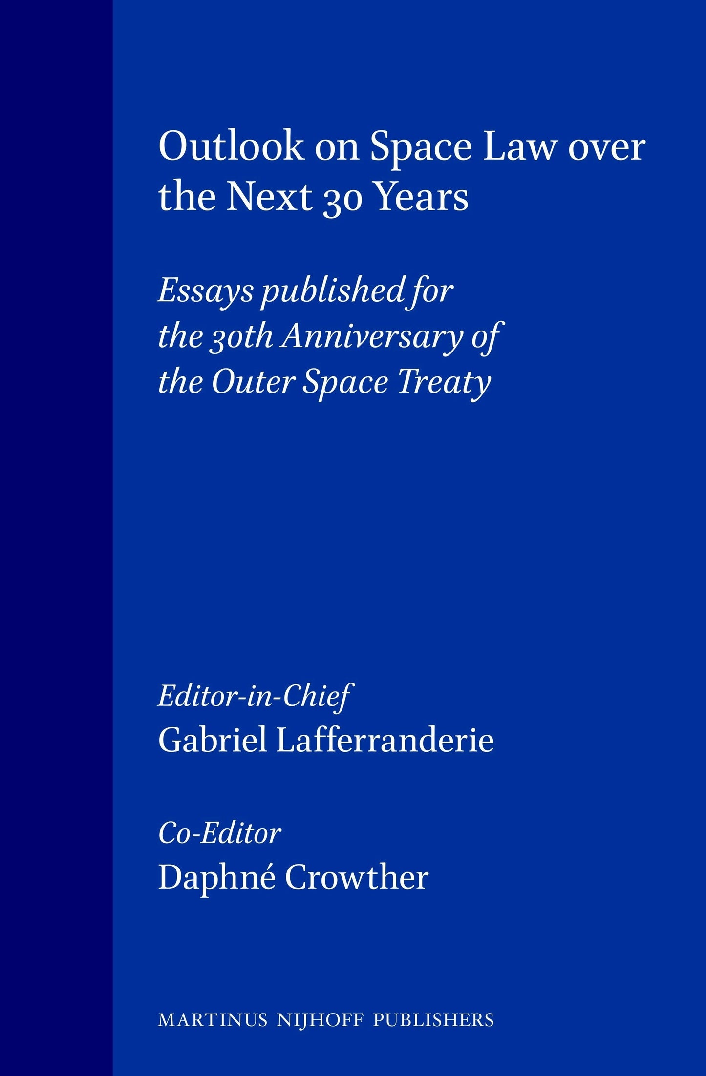 Book cover image for Outlook on Space Law Over the Next 30 Years ISBN: 9789041104021