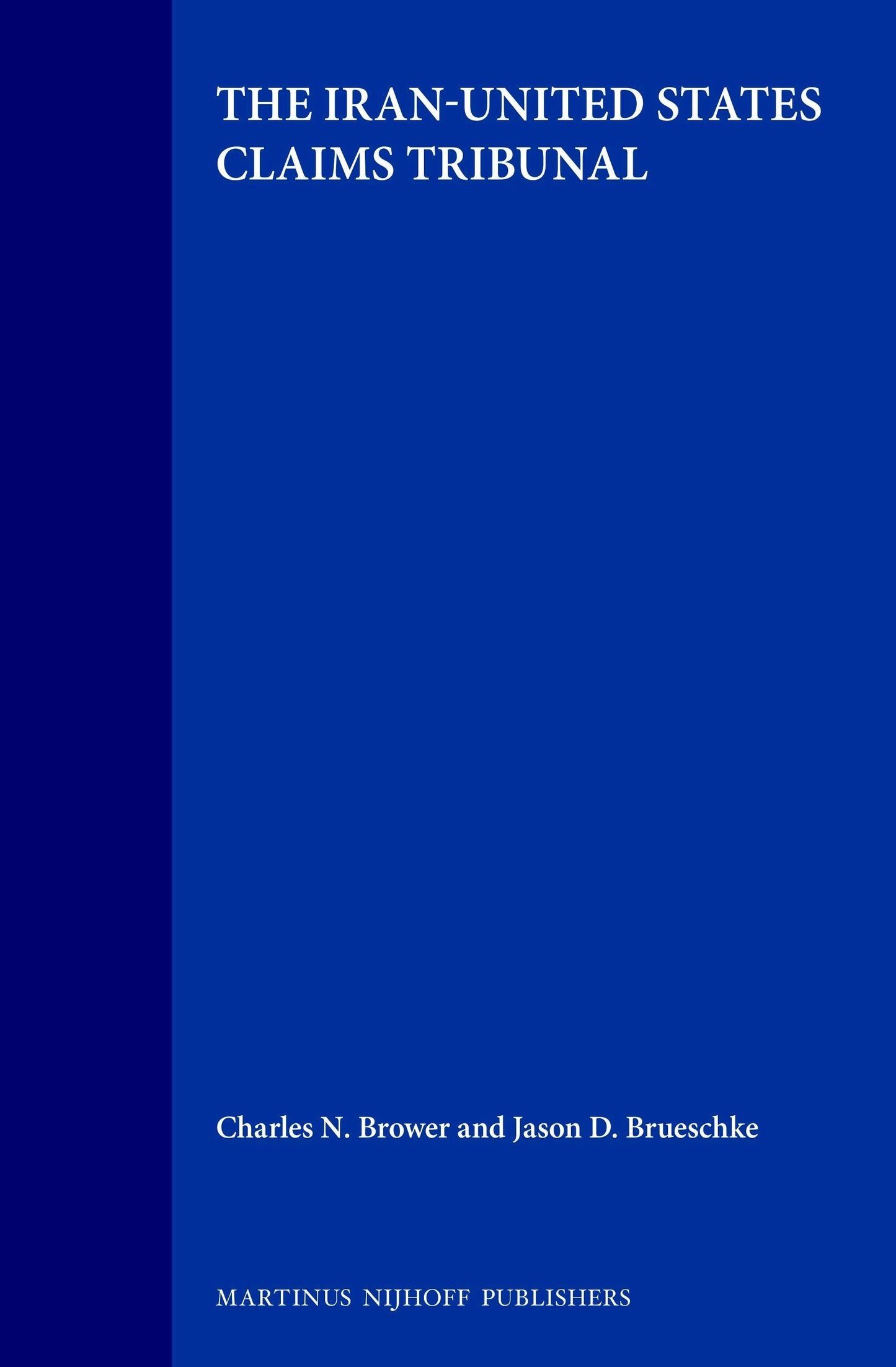 Book cover image for The Iran-United States Claims Tribunal ISBN: 9789041106278