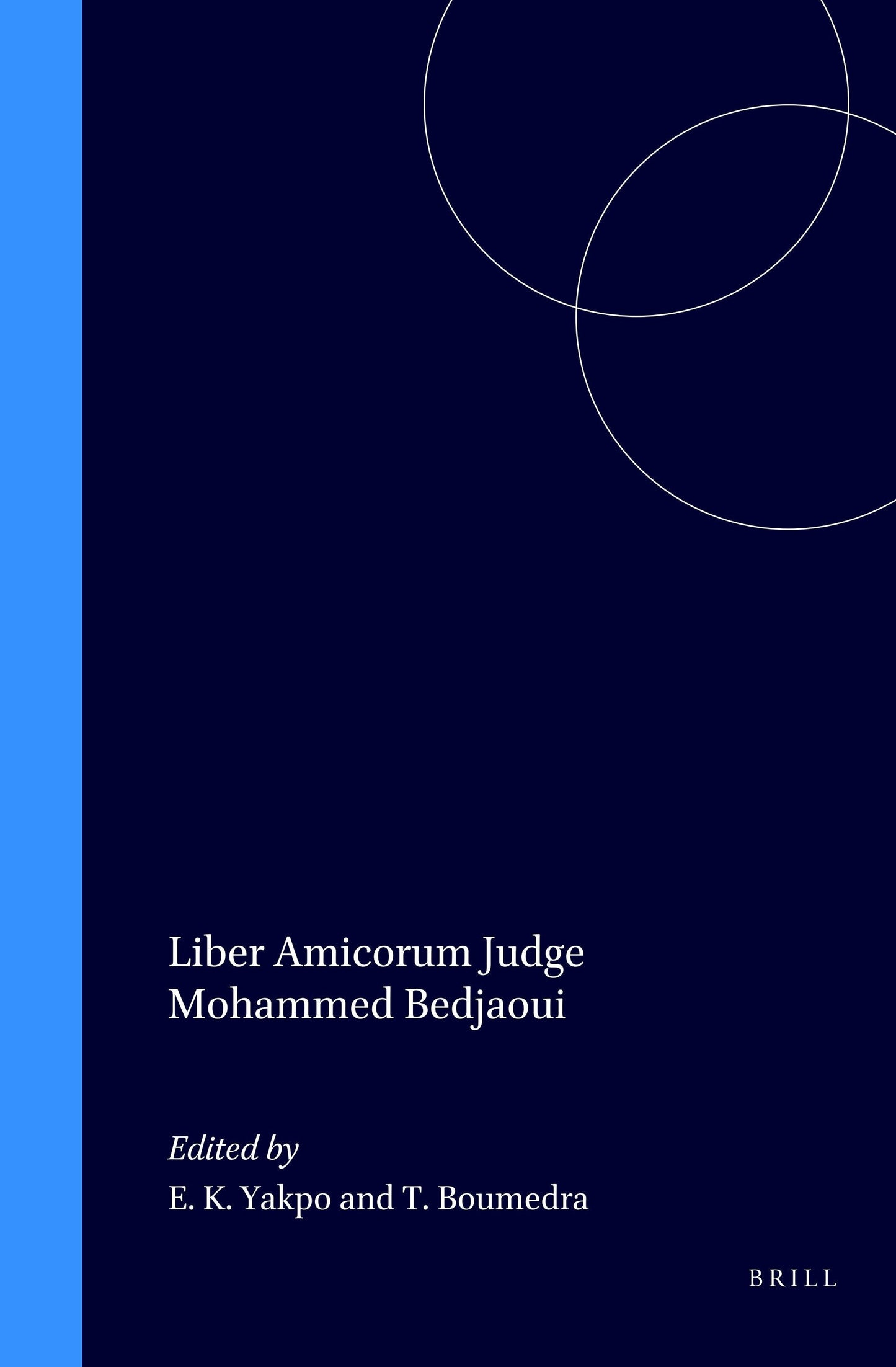 Book cover image for Liber Amicorum Judge Mohammed Bedjaoui ISBN: 9789041112187
