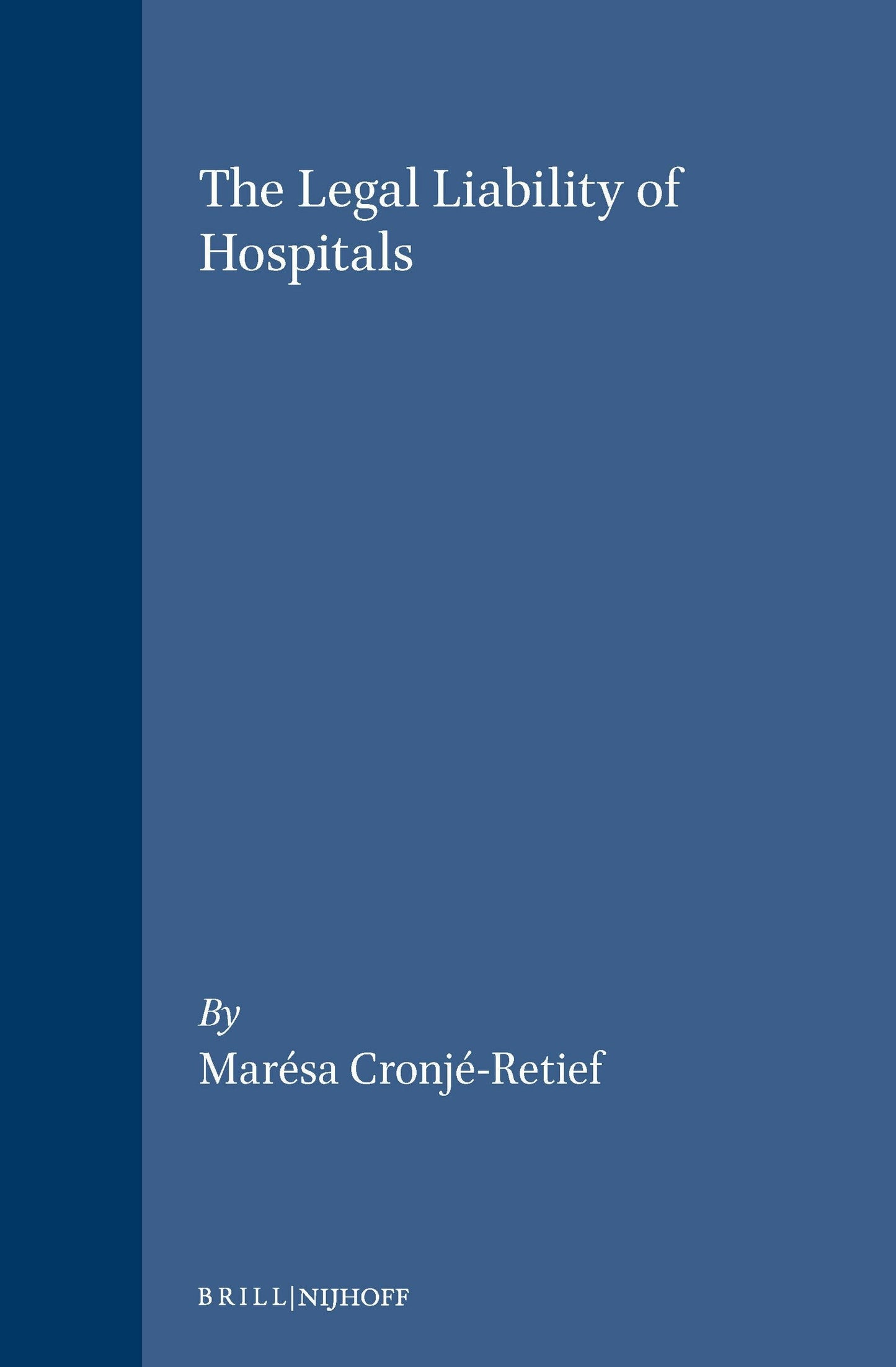 Book cover image for The Legal Liability of Hospitals ISBN: 9789041114501