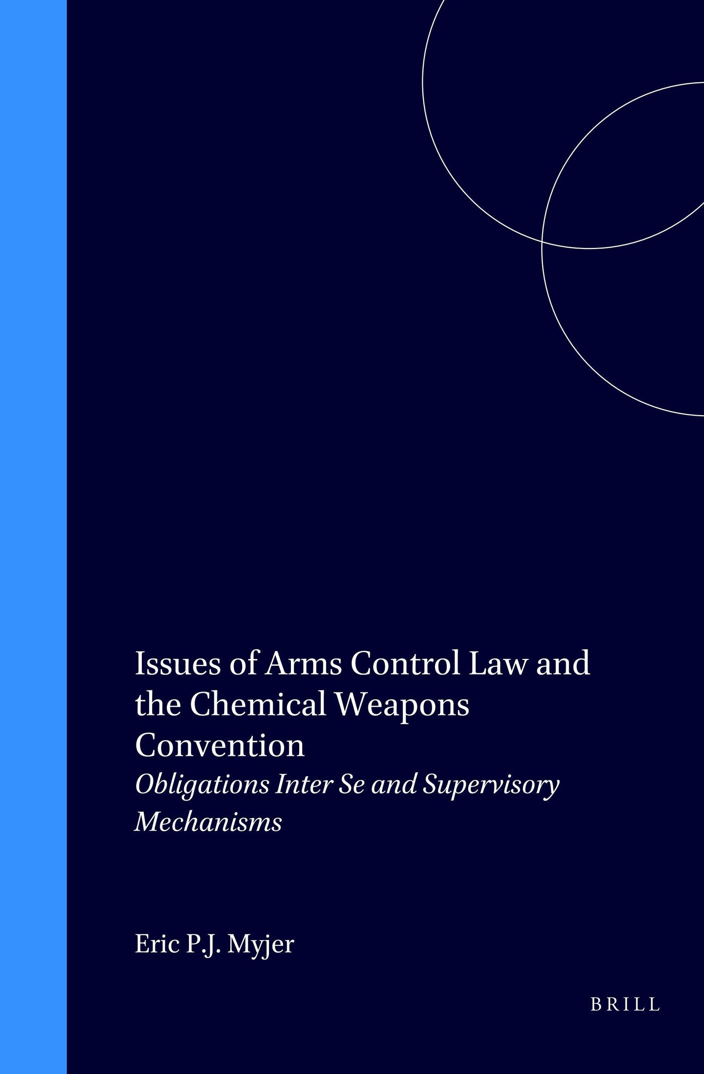 Book cover image for Issues of Arms Control Law and the Chemical Weapons Convention ISBN: 9789041115850