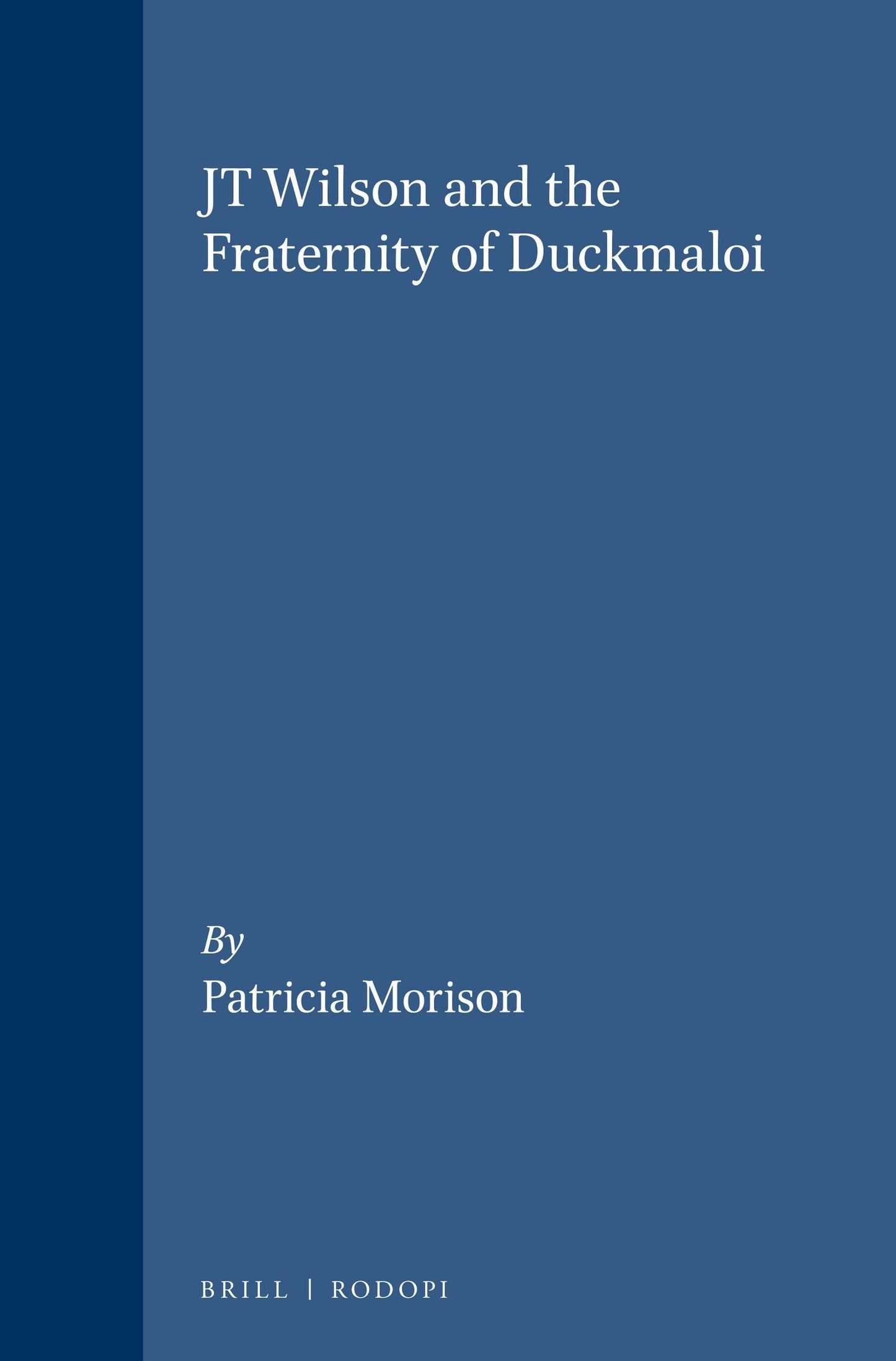 Book cover image for JT Wilson and the Fraternity of Duckmaloi ISBN: 9789042002463