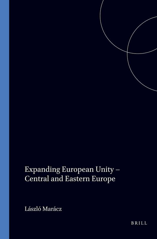 Expanding European Unity – Central and Eastern Europe