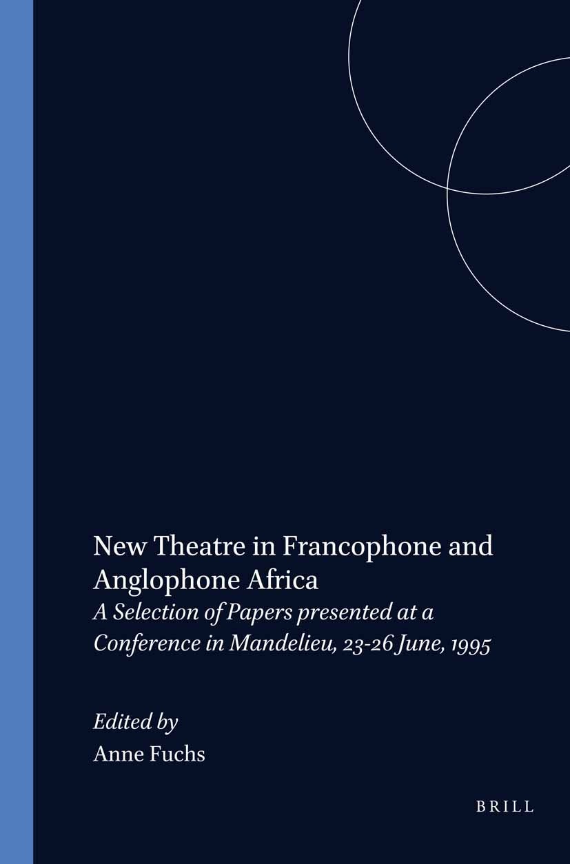 Book cover image for New Theatre in Francophone and Anglophone Africa ISBN: 9789042007352