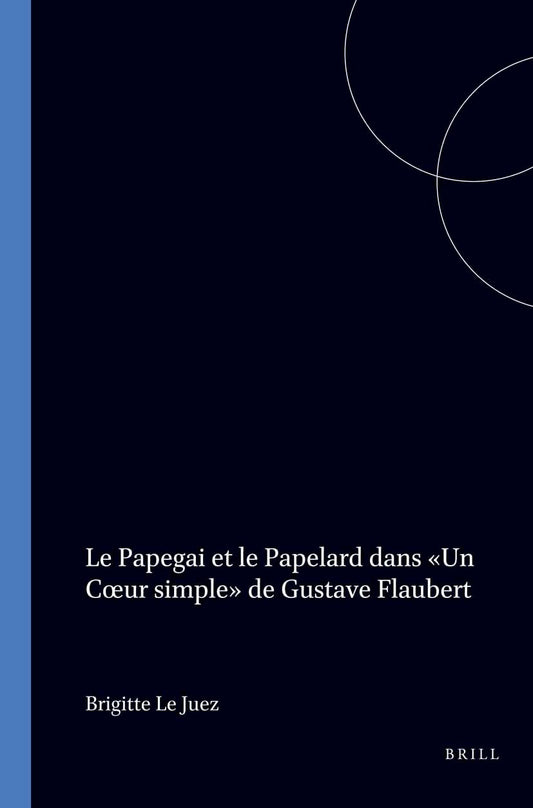 Le Papegai et le Papelard dans Un Coeur Simple de Gustave Flaubert