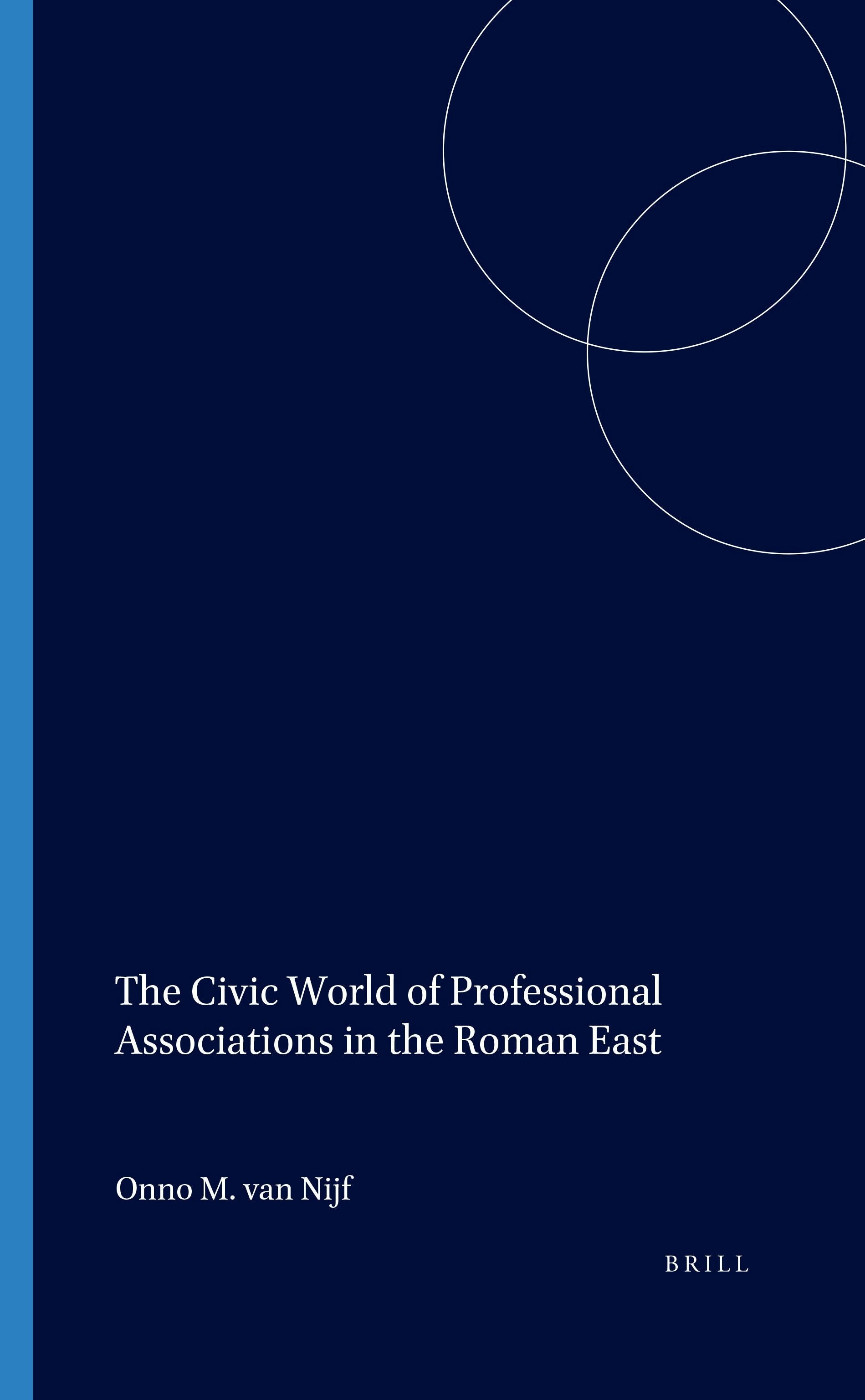 Book cover image for The Civic World of Professional Associations in the Roman East ISBN: 9789050632577
