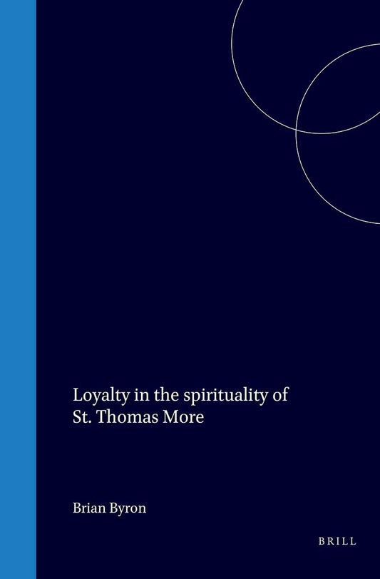 Loyalty in the Spirituality of St. Thomas More