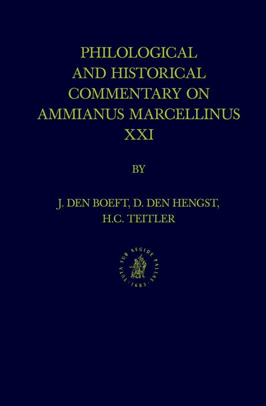Philological and Historical Commentary on Ammianus Marcellinus XXI