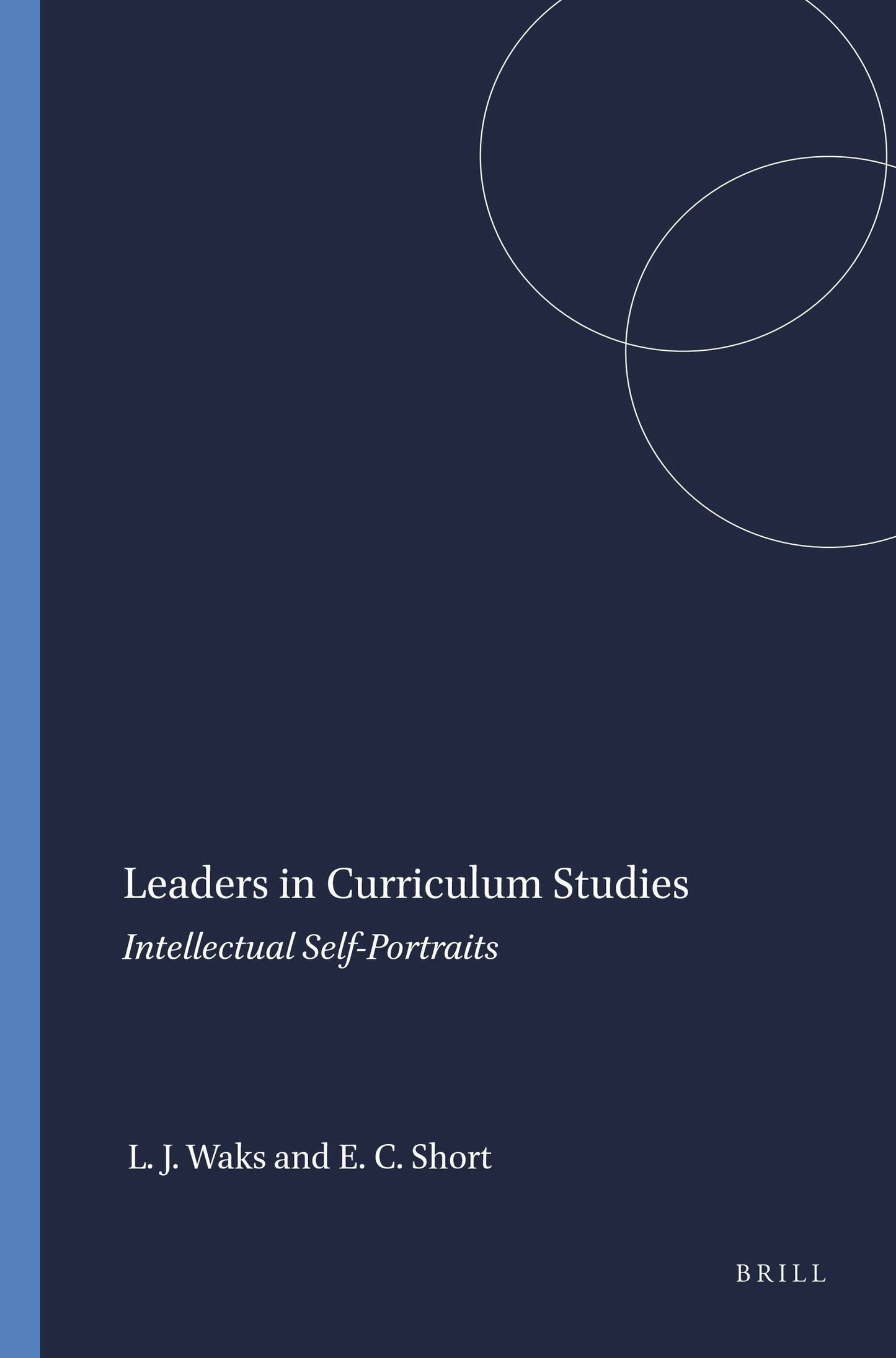 Book cover image for Leaders in Curriculum Studies ISBN: 9789087908508