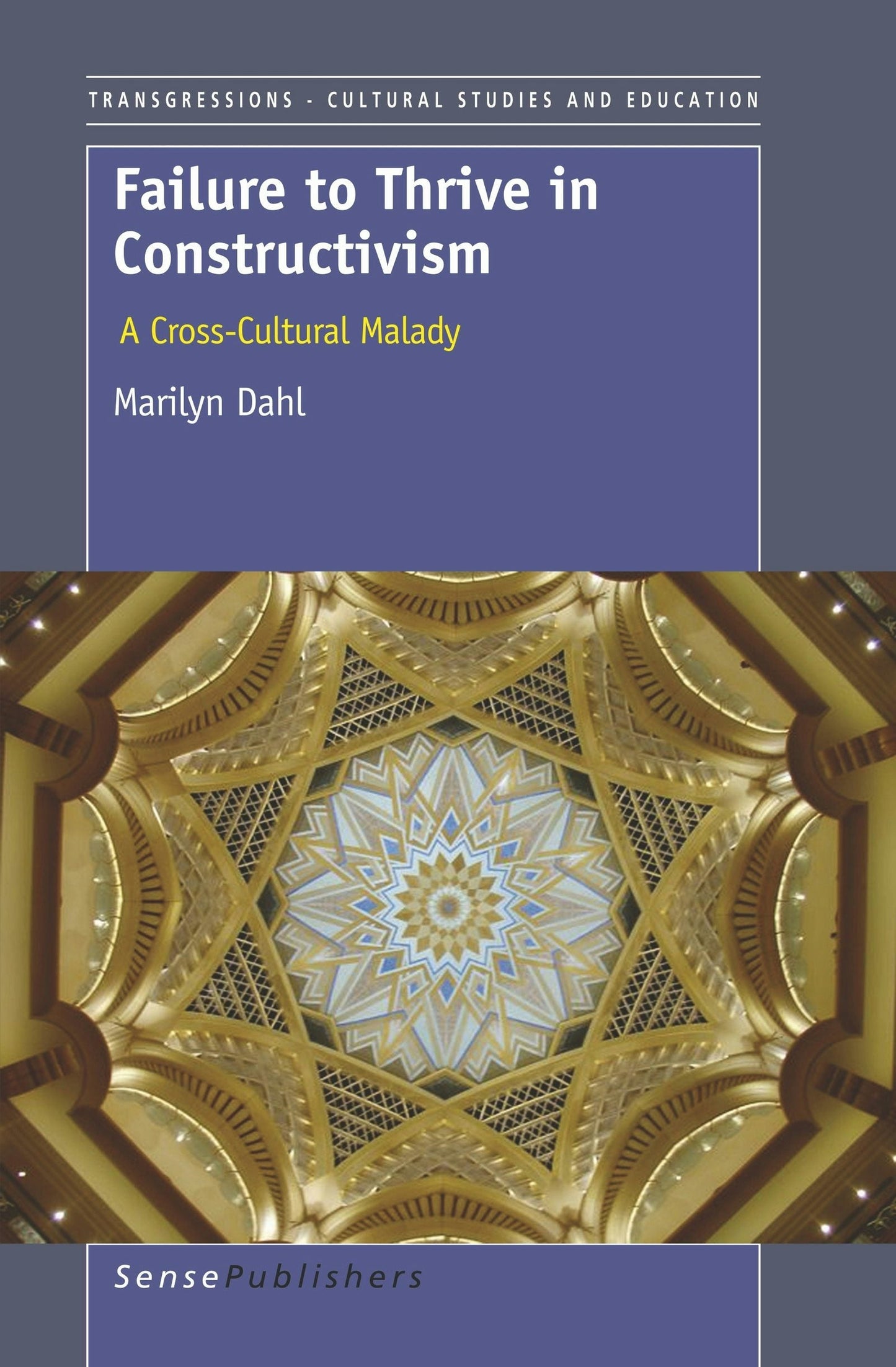 Book cover image for Failure to Thrive in Constructivism ISBN: 9789460913129