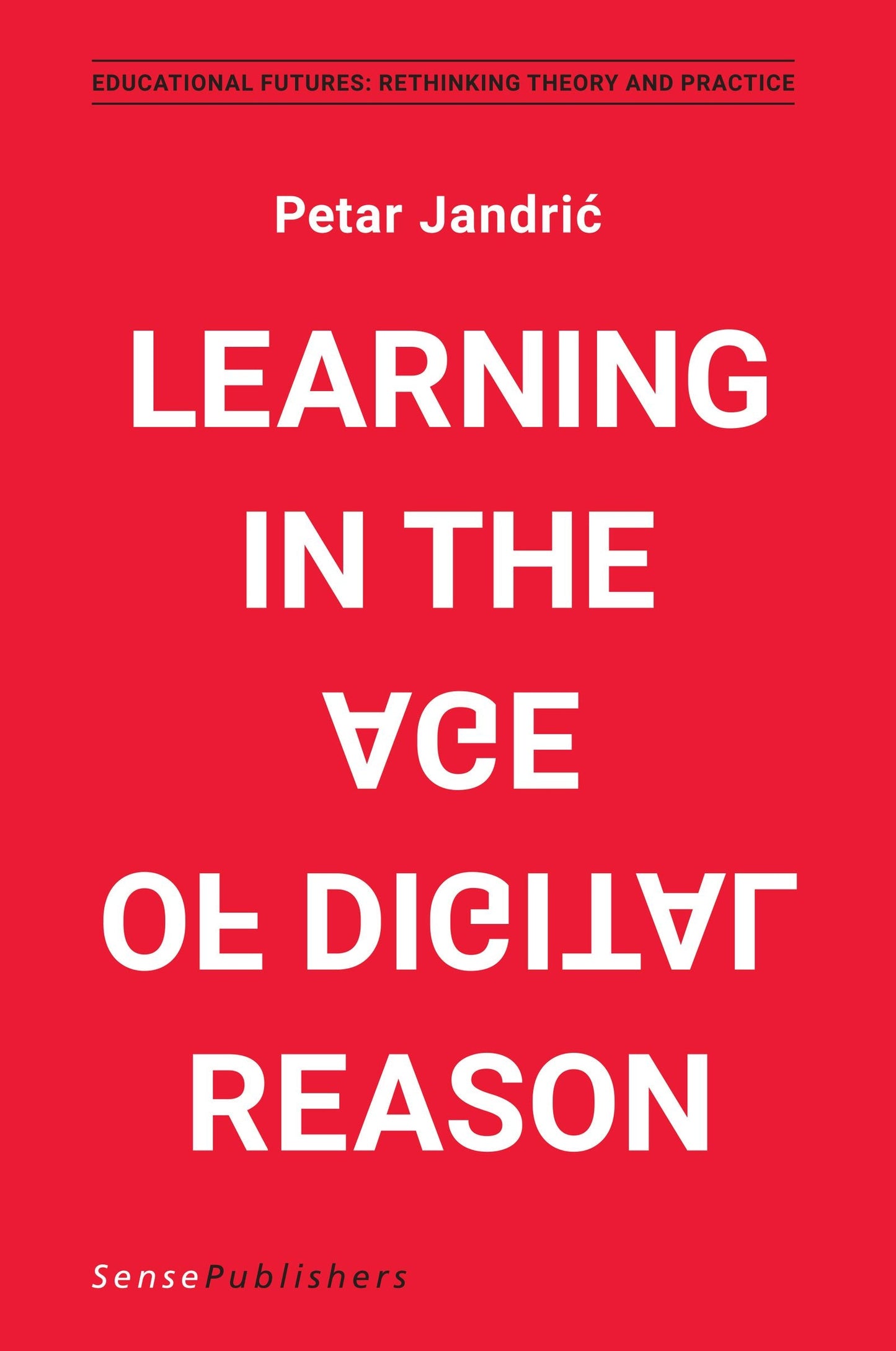 Book cover image for Learning in the Age of Digital Reason ISBN: 9789463510752