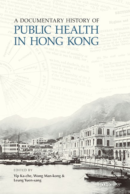 Book cover image for A Documentary History of Public Health in Hong Kong ISBN: 9789629968366