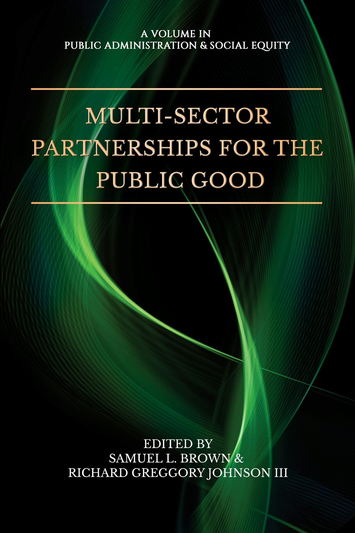 Book cover image for Multi-Sector Partnerships for the Public Good ISBN: 9798887301204