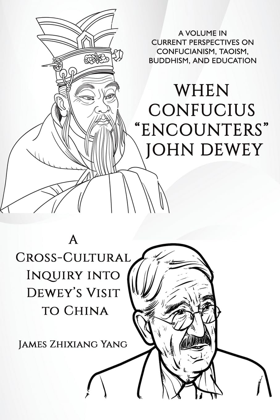 Book cover image for When Confucius "Encounters" John Dewey ISBN: 9798887304359