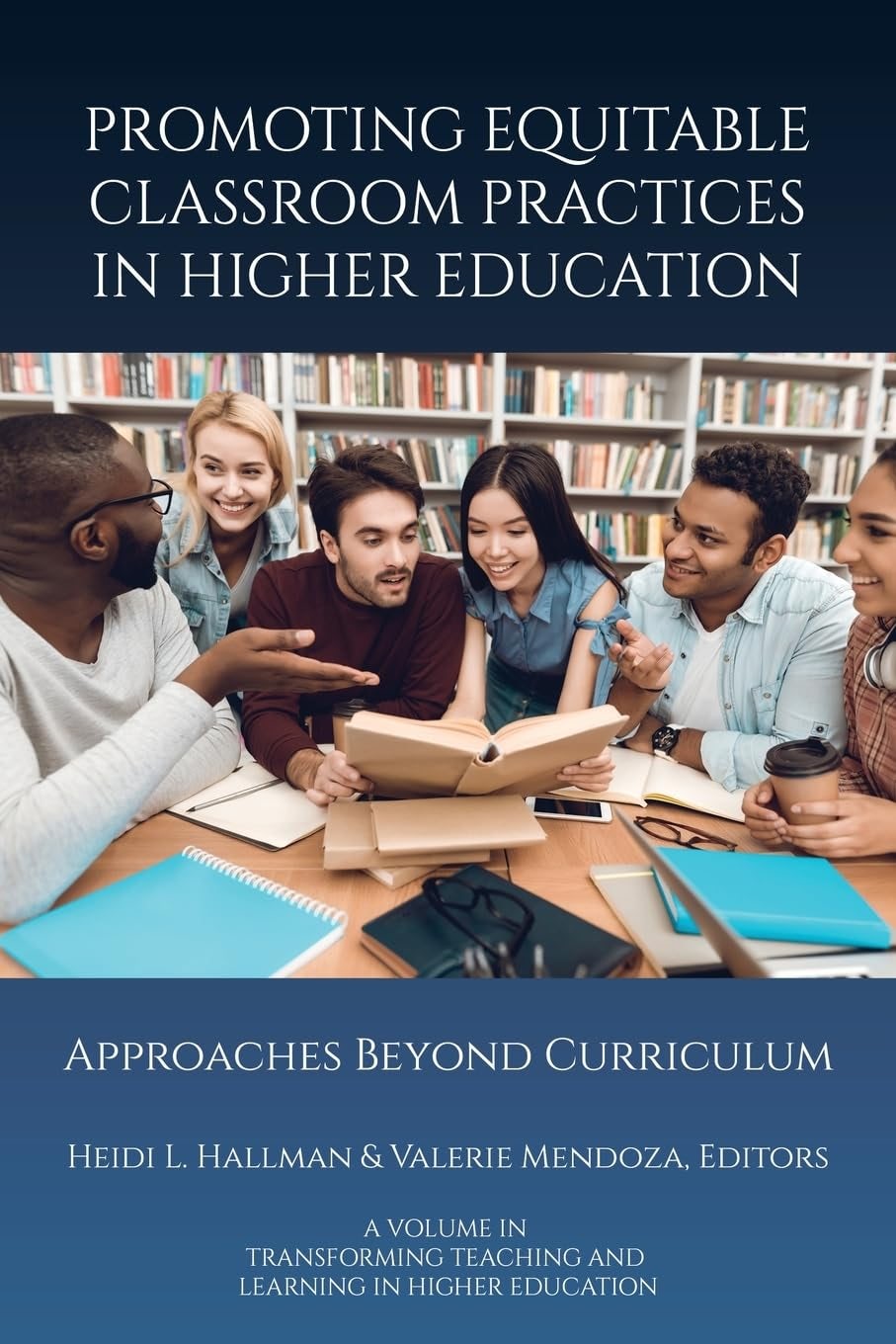 Book cover image for Promoting Equitable Classroom Practices in Higher Education ISBN: 9798887306193