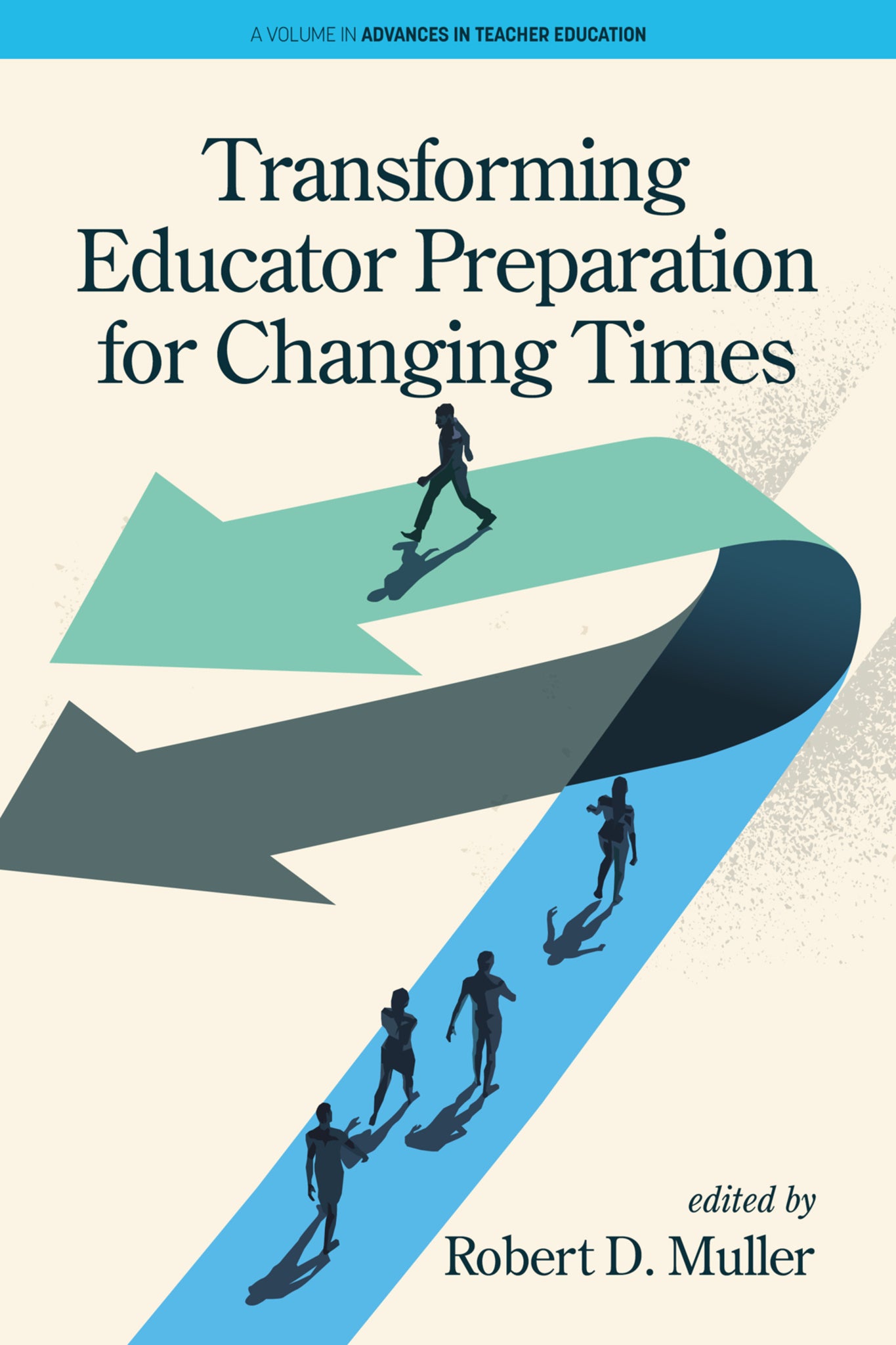Cover image for Transforming Educator Preparation for Changing Times ISBN 9798887306544