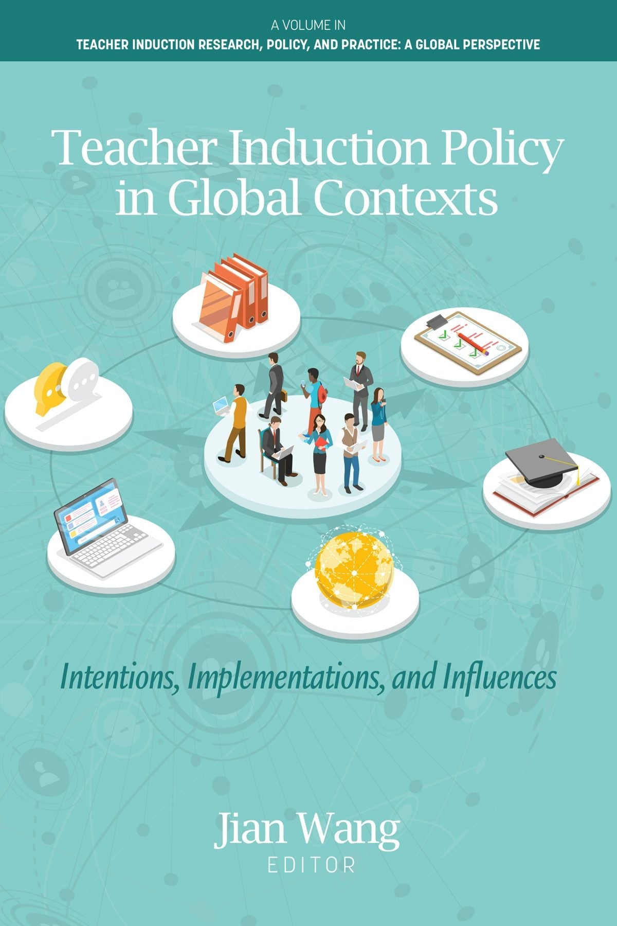 Book cover image for Teacher Induction Policy in Global Contexts ISBN: 9798887307398