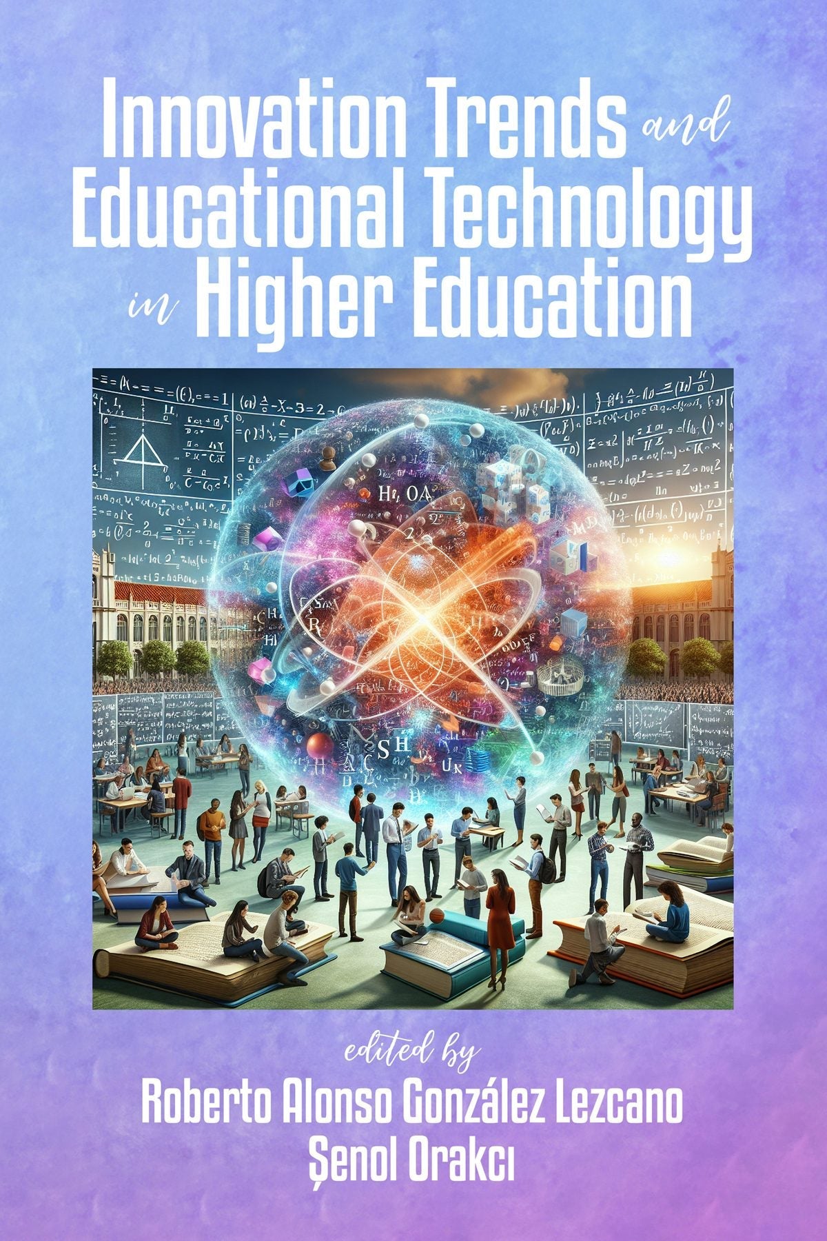 Book cover image for Innovation Trends and Educational Technology in Higher Education ISBN: 9798887308296