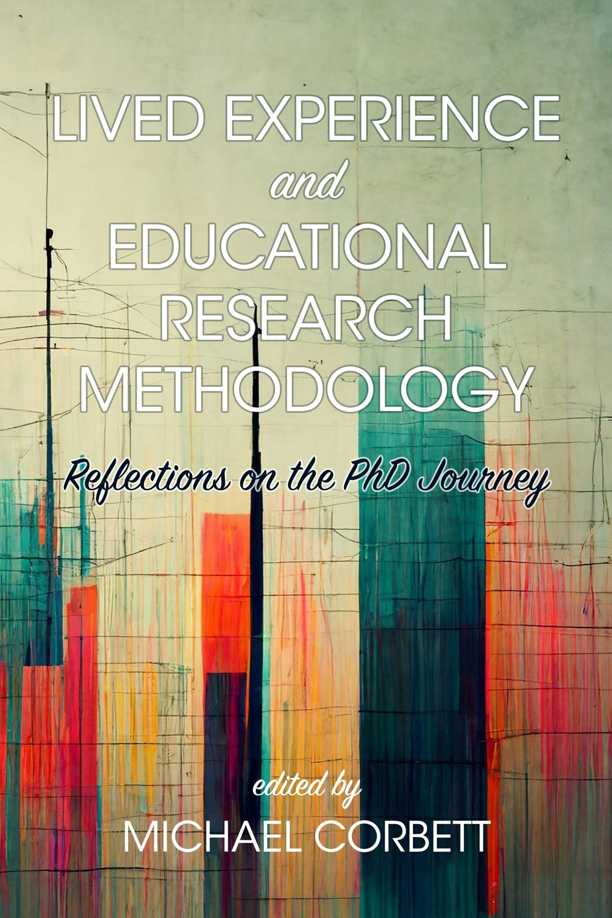 Book cover image for Lived Experience and Educational Research Methodology ISBN: 9798887308753