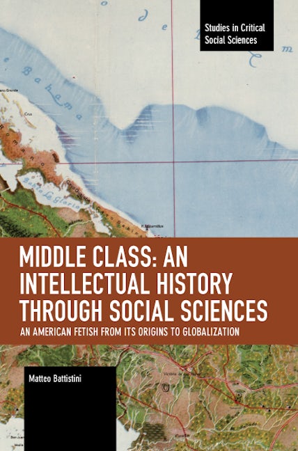 Book cover image for Middle Class: An Intellectual History through Social Sciences ISBN: 9798888900079
