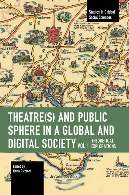 Book cover image for Theater(s) and Public Sphere in a Global and Digital Society, Volume 1 ISBN: 9798888900208