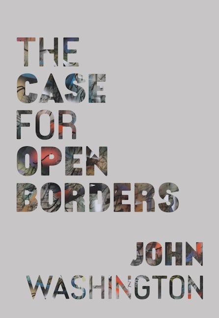 Book cover image for The Case for Open Borders ISBN: 9798888901793