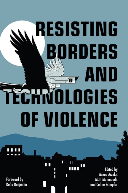 Book cover image for Resisting Borders and Technologies of Violence ISBN: 9798888901809