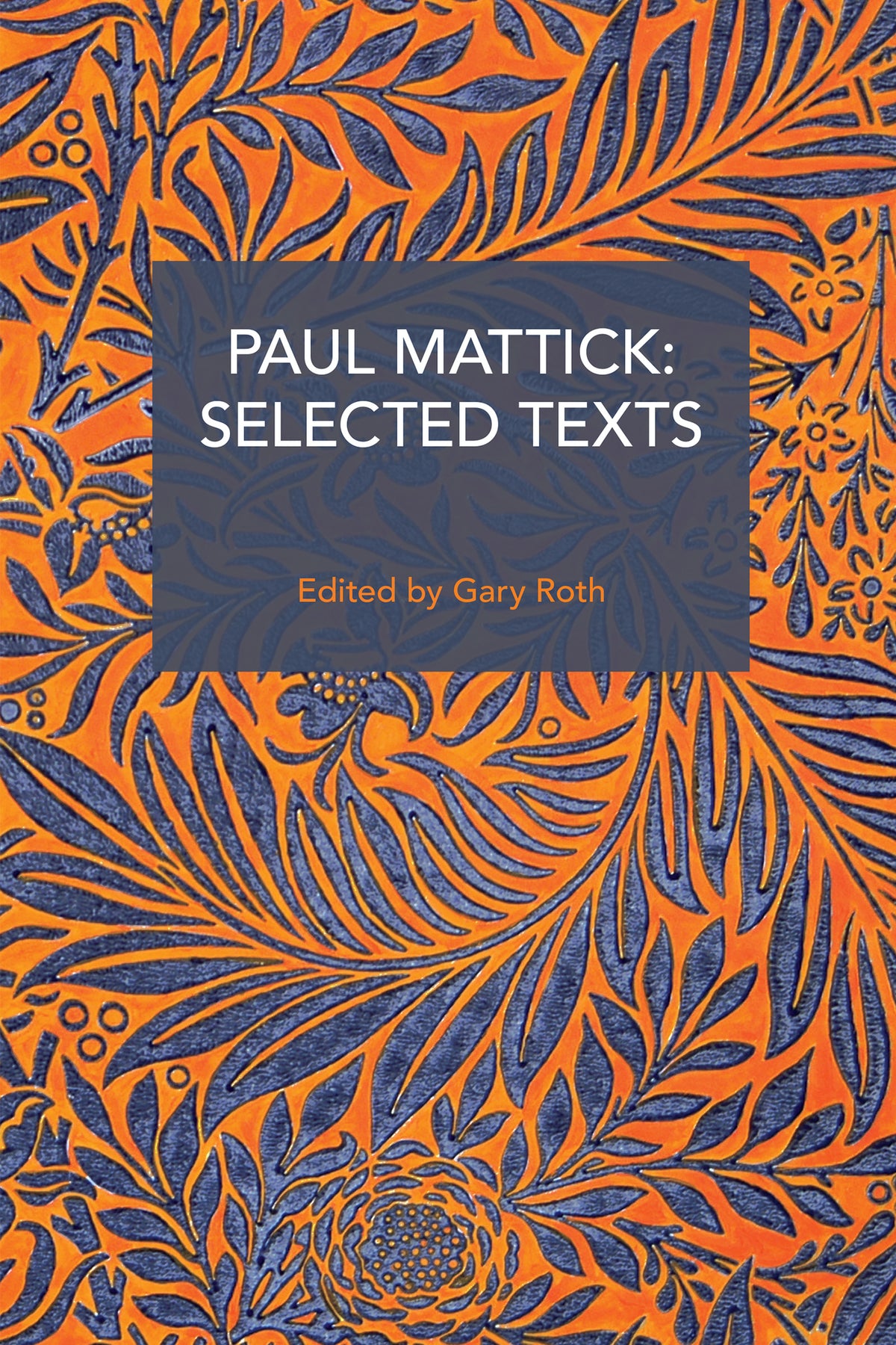 Cover image for Paul Mattick: Selected Texts ISBN 9798888905531