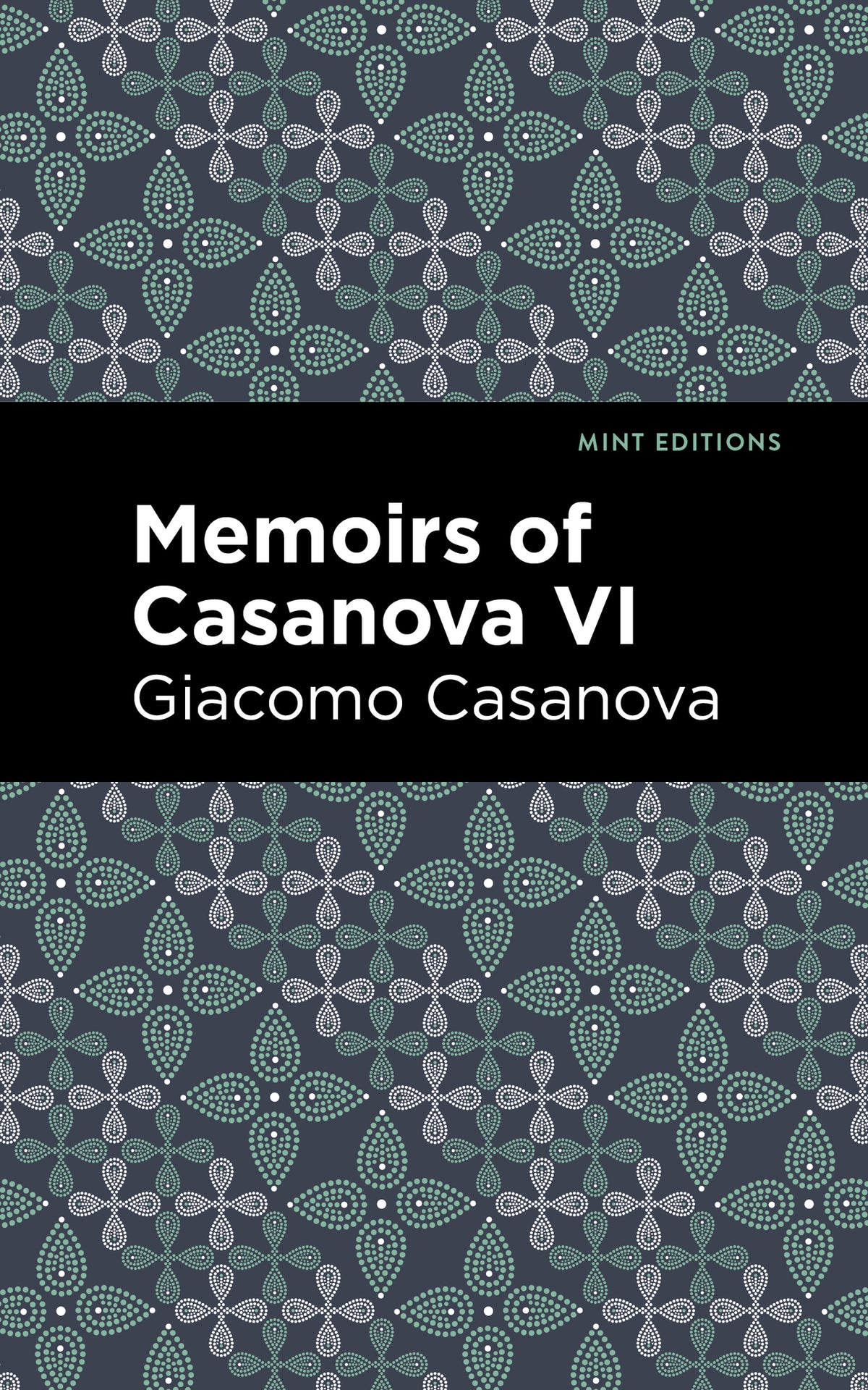 Cover image for Memoirs of Casanova Volume VI ISBN 9798888972656
