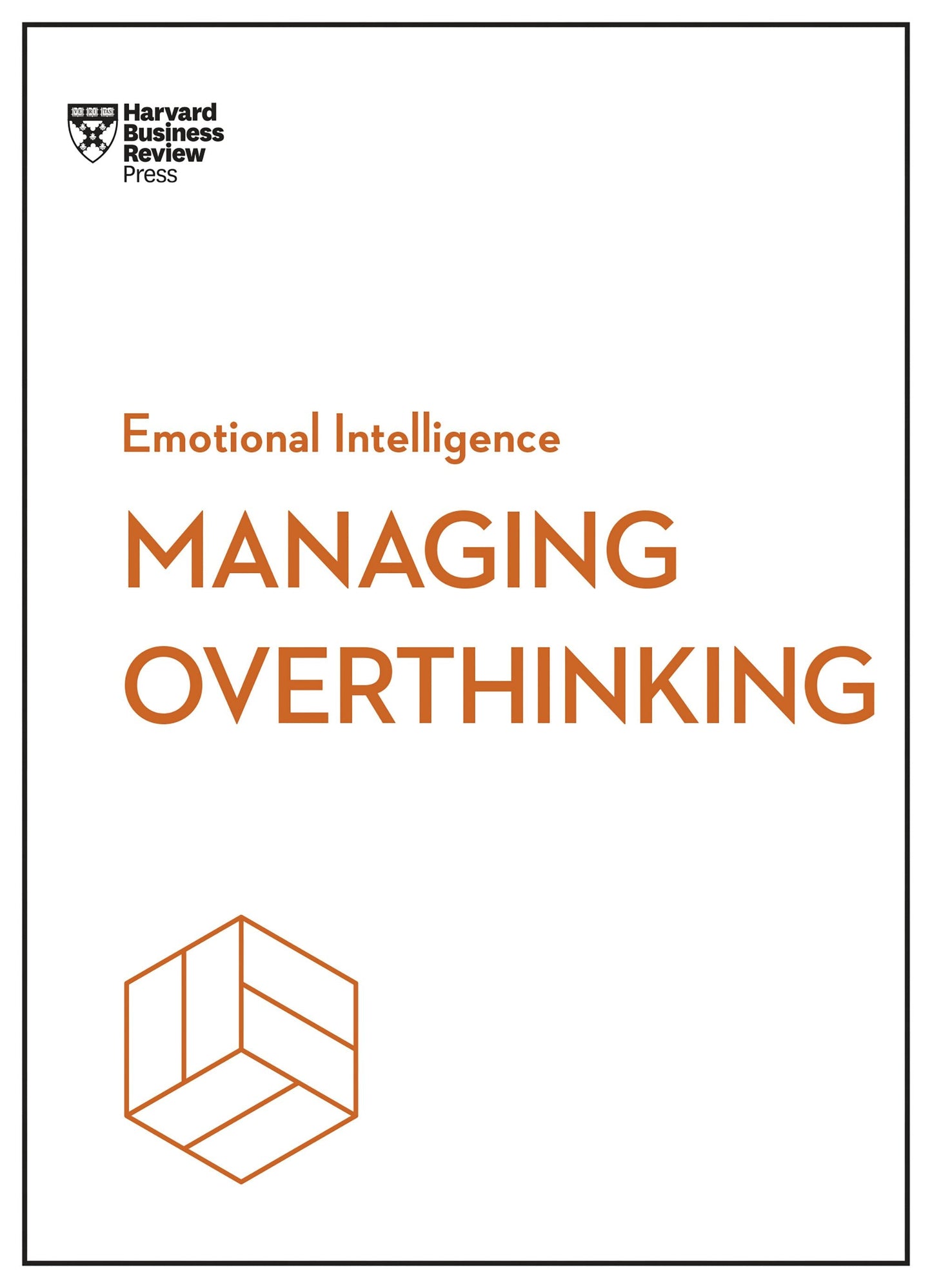 Book cover image for Managing Overthinking (HBR Emotional Intelligence Series) ISBN: 9798892790833