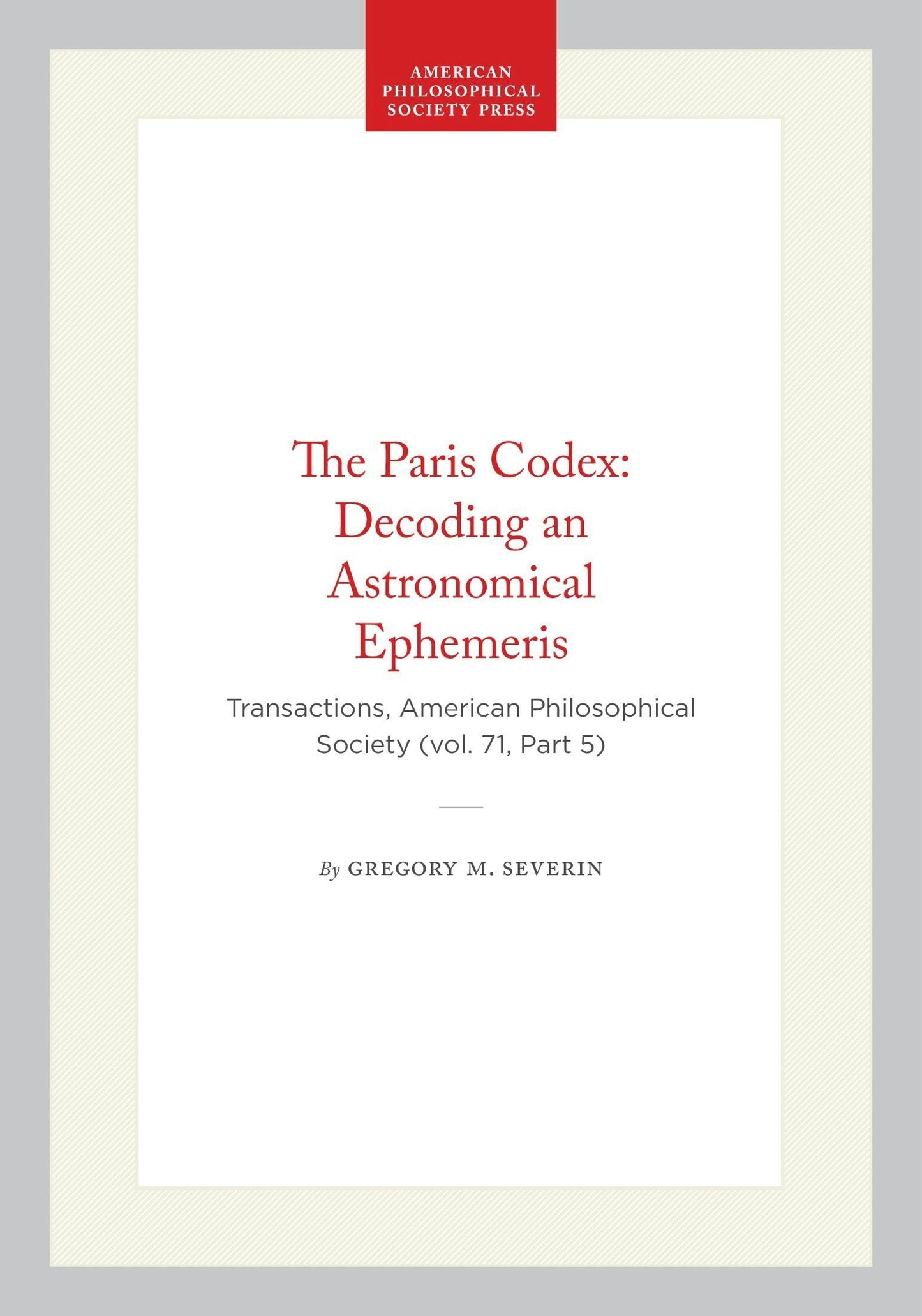 Book cover image for The Paris Codex: Decoding an Astronomical Ephemeris ISBN: 9798893982190