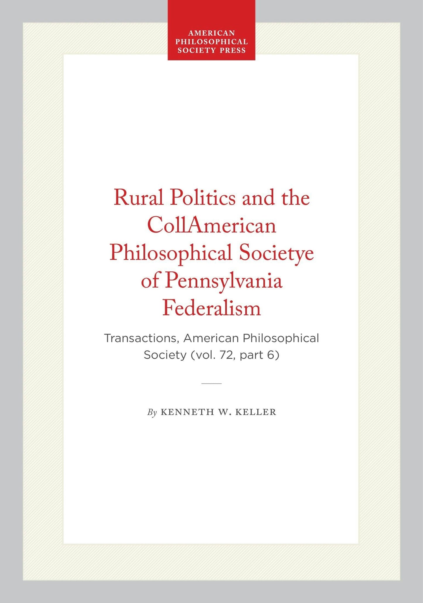 Book cover image for Rural Politics and the Collapse of Pennsylvania Federalism ISBN: 9798893982749