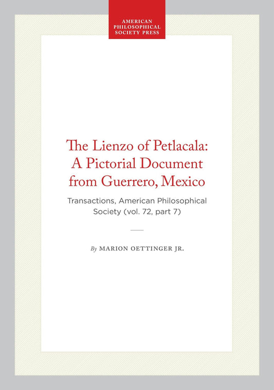 The Lienzo of Petlacala: A Pictorial Document from Guerrero, Mexico
