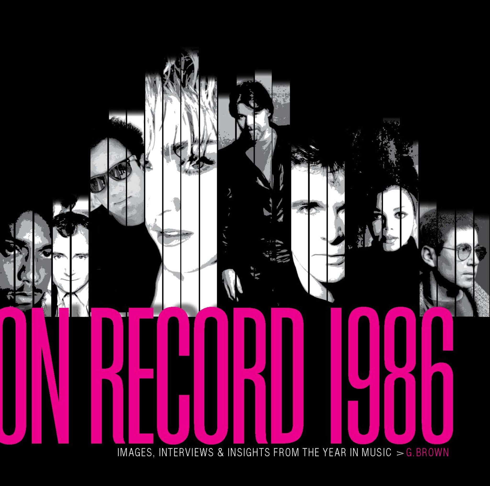 Cover image for On Record – Vol. 8: 1986: Images, Interviews & Insights From the Year in Music ISBN 9798988532910