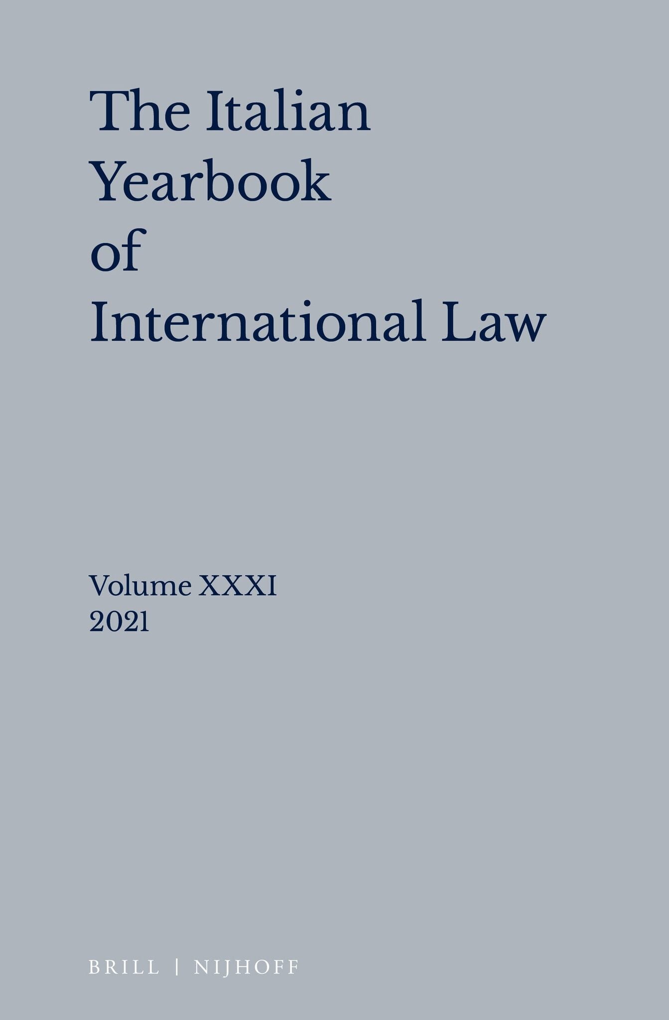 Cover image for Italian Yearbook of International Law 31 (2021) ISBN 9789004509726