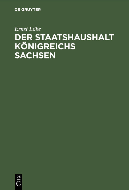 Der Staatshaushalt Königreichs Sachsen
