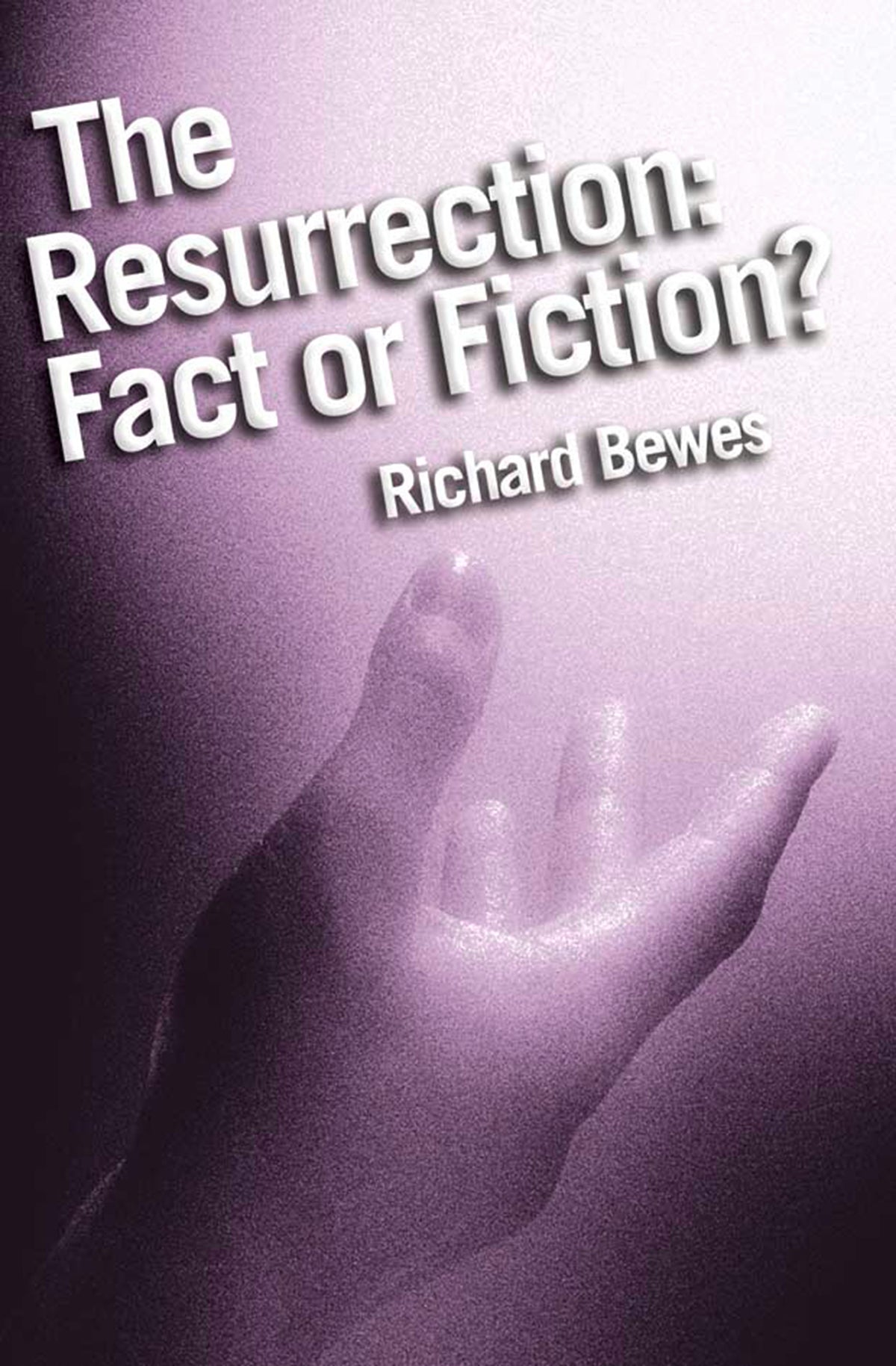 Cover image for The Resurrection: Fact or Fiction? ISBN 9780745957272