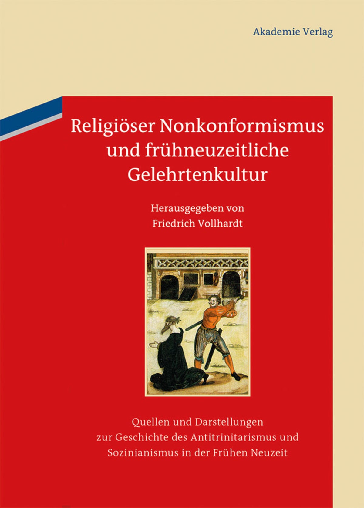 Cover image for Religiöser Nonkonformismus und frühneuzeitliche Gelehrtenkultur ISBN 9783110346633