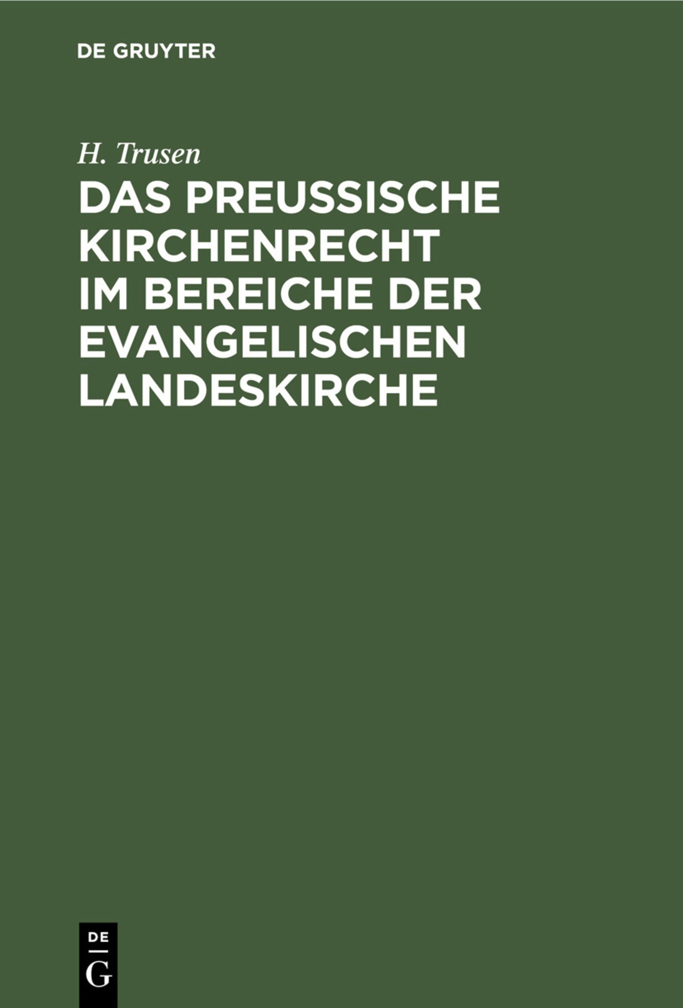 Das preußische Kirchenrecht im Bereiche der evangelischen Landeskirche