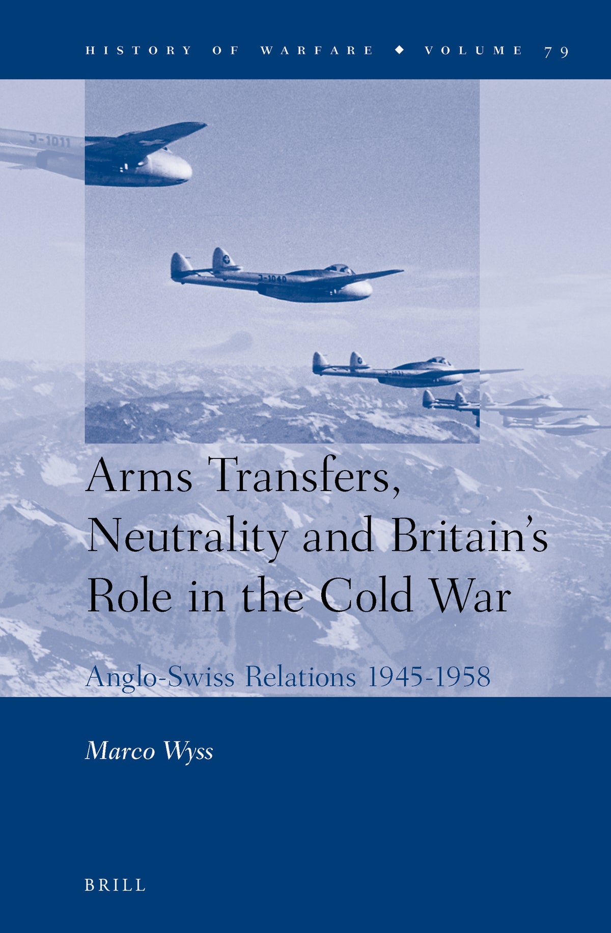 Cover image for Arms Transfers, Neutrality and Britain's Role in the Cold War ISBN 9789004234413