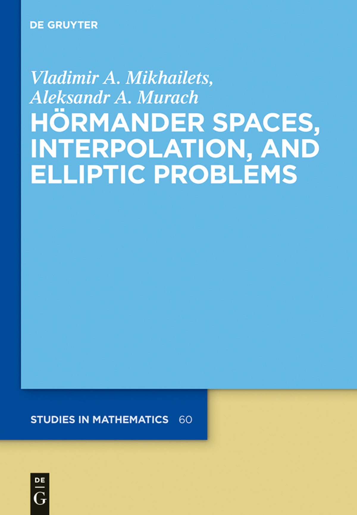 Cover image for Hörmander Spaces, Interpolation, and Elliptic Problems ISBN 9783110296853