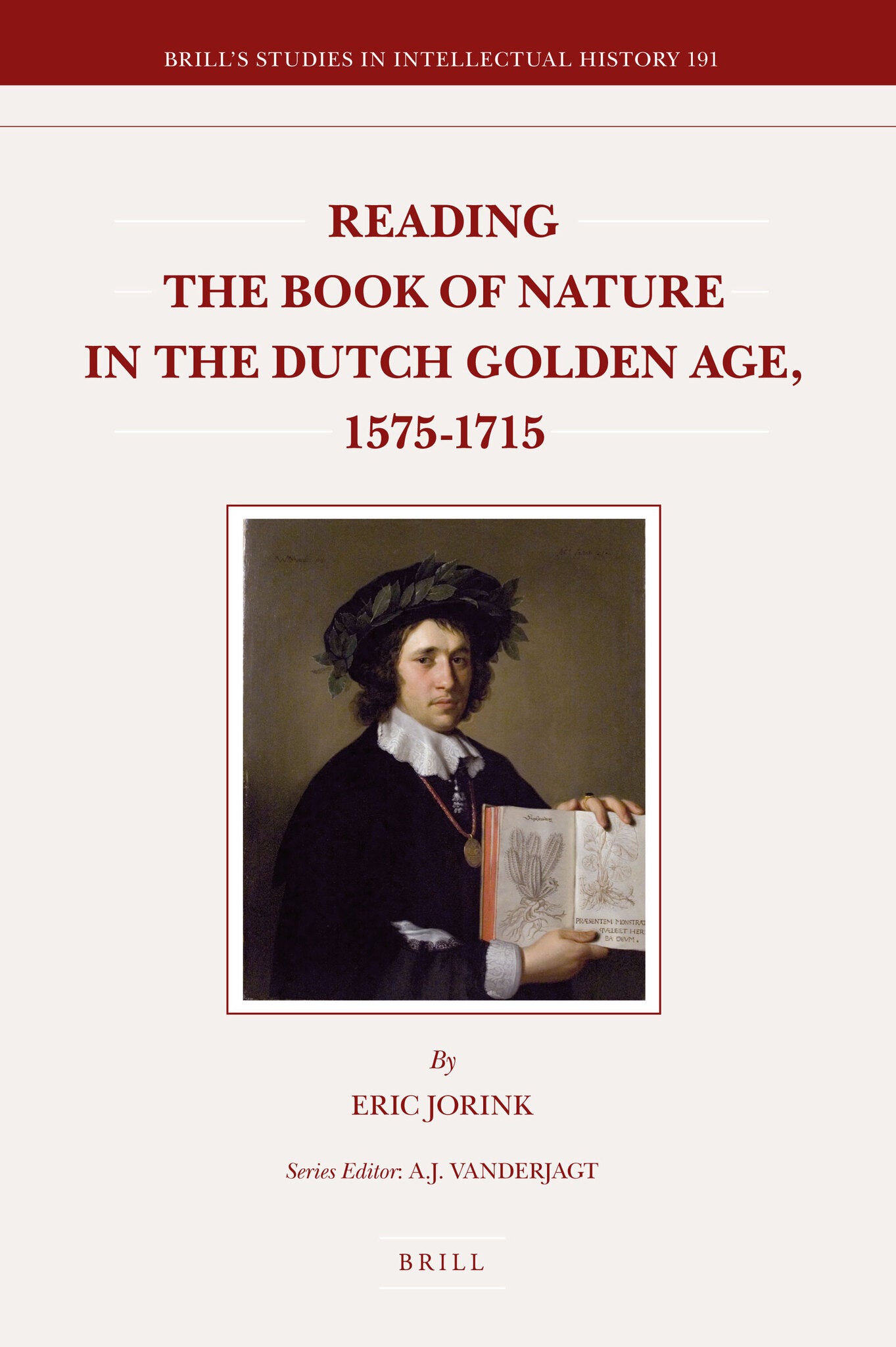 Cover image for Reading the Book of Nature in the Dutch Golden Age, 1575-1715 ISBN 9789004186712