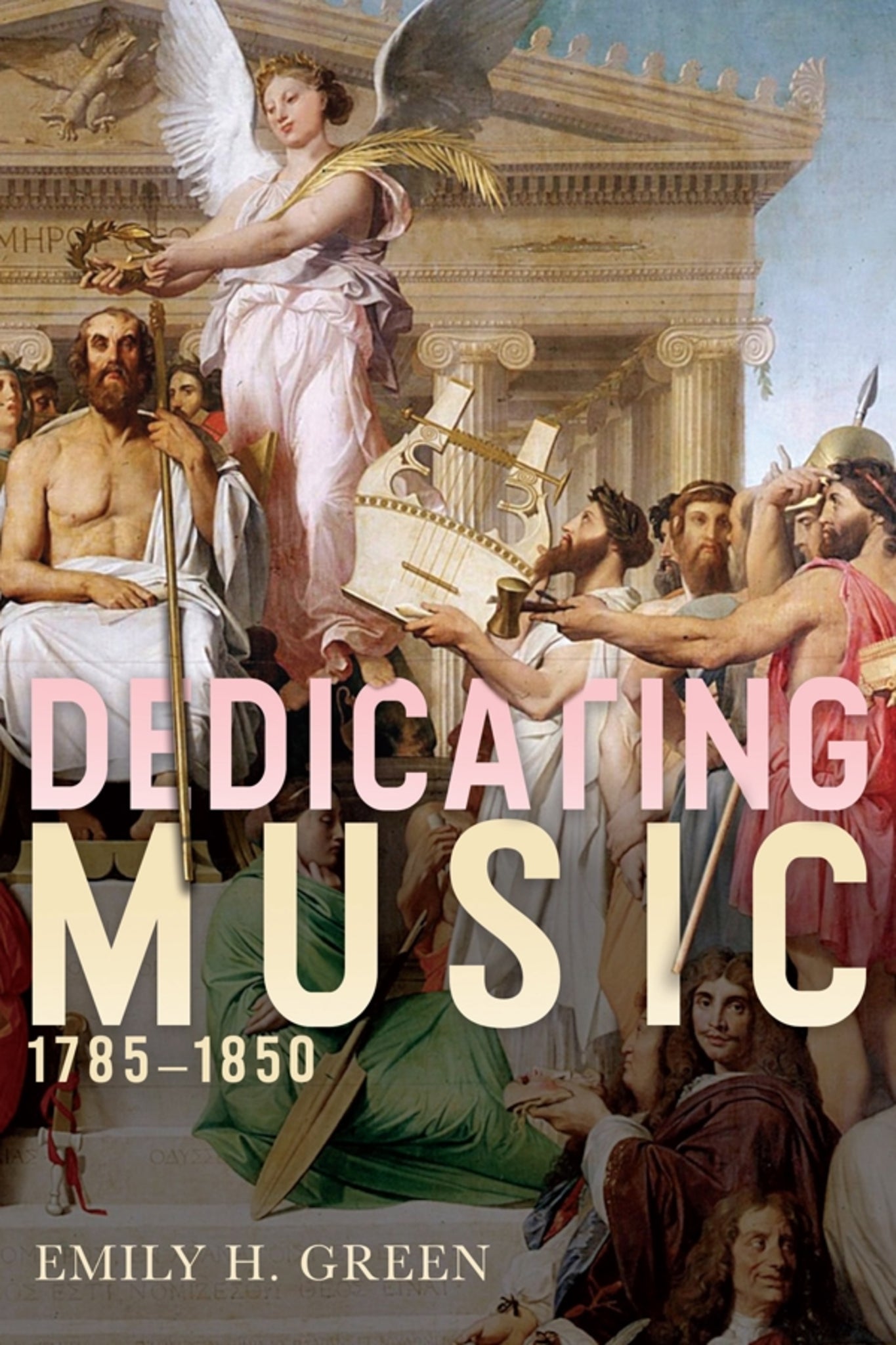 Cover image for Dedicating Music, 1785-1850 ISBN 9781580469494