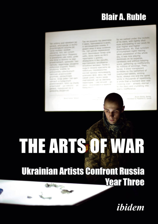 The Arts of War: Ukrainian Artists Confront Russia